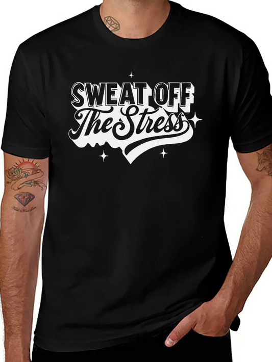 Sweat Off The Stress: Self Care Unisex Casual T-Shirt – Clean Design For Daily Comfort