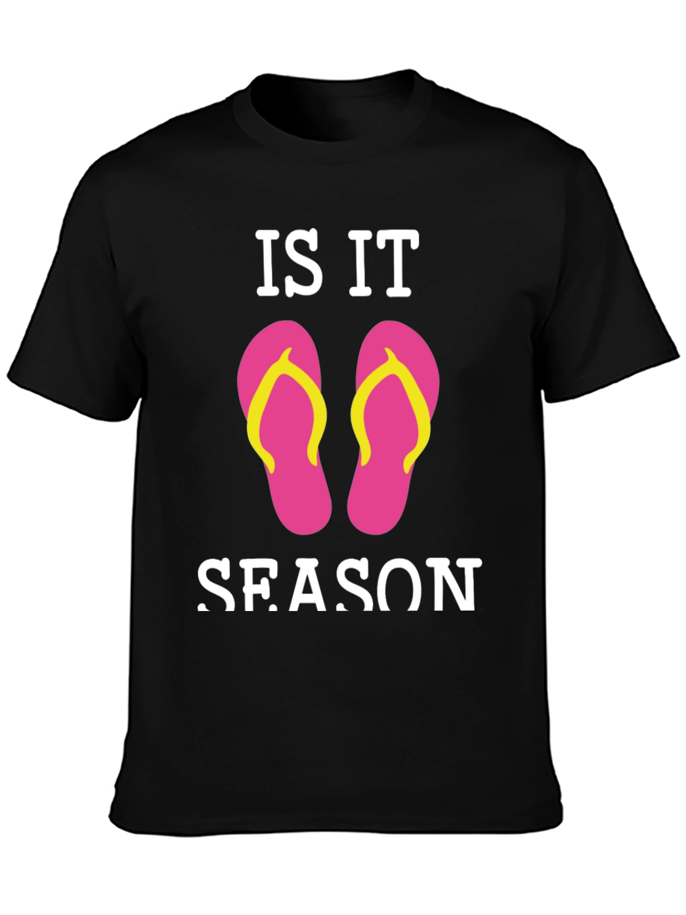 Is It Flip Flop Season Black T-Shirt