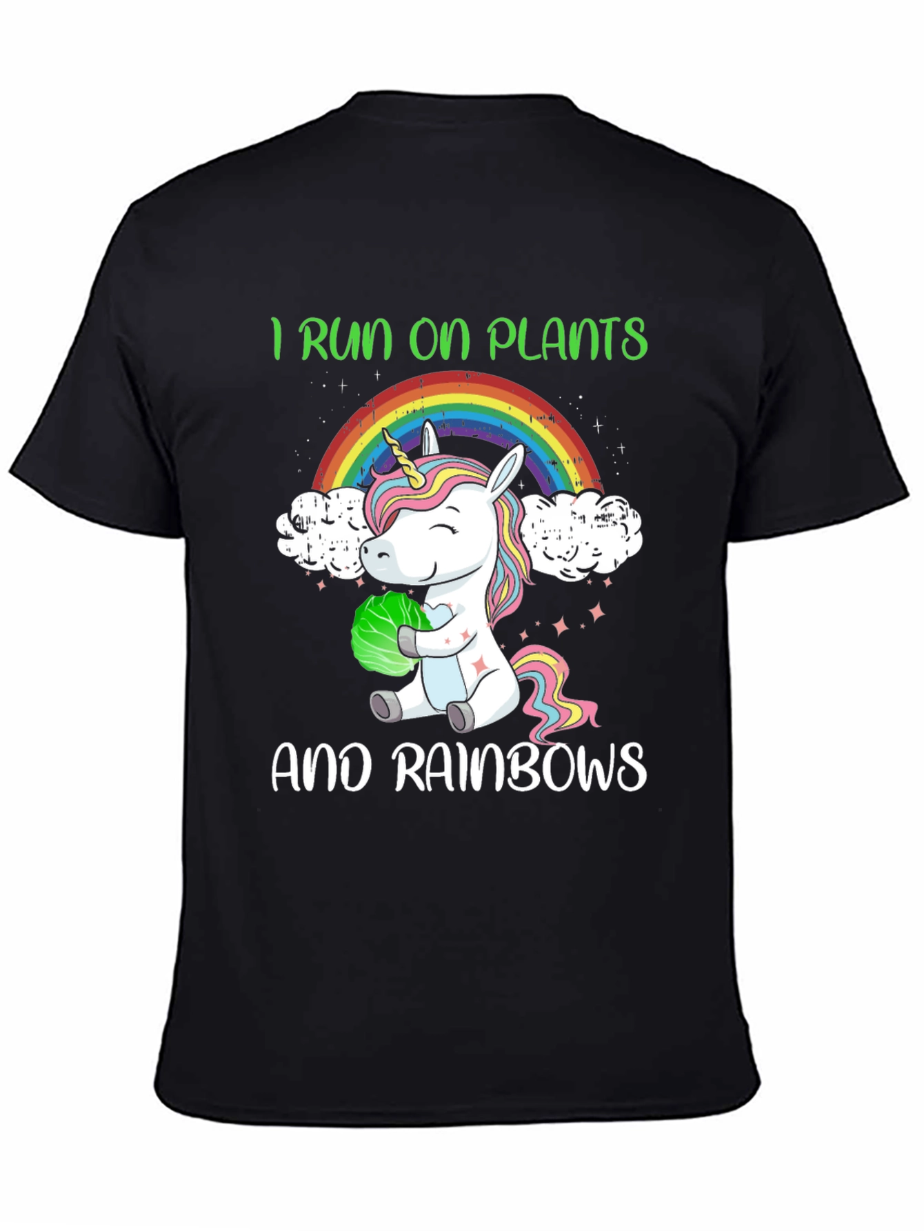 I Run On Plants and Rainbows T-Shirt