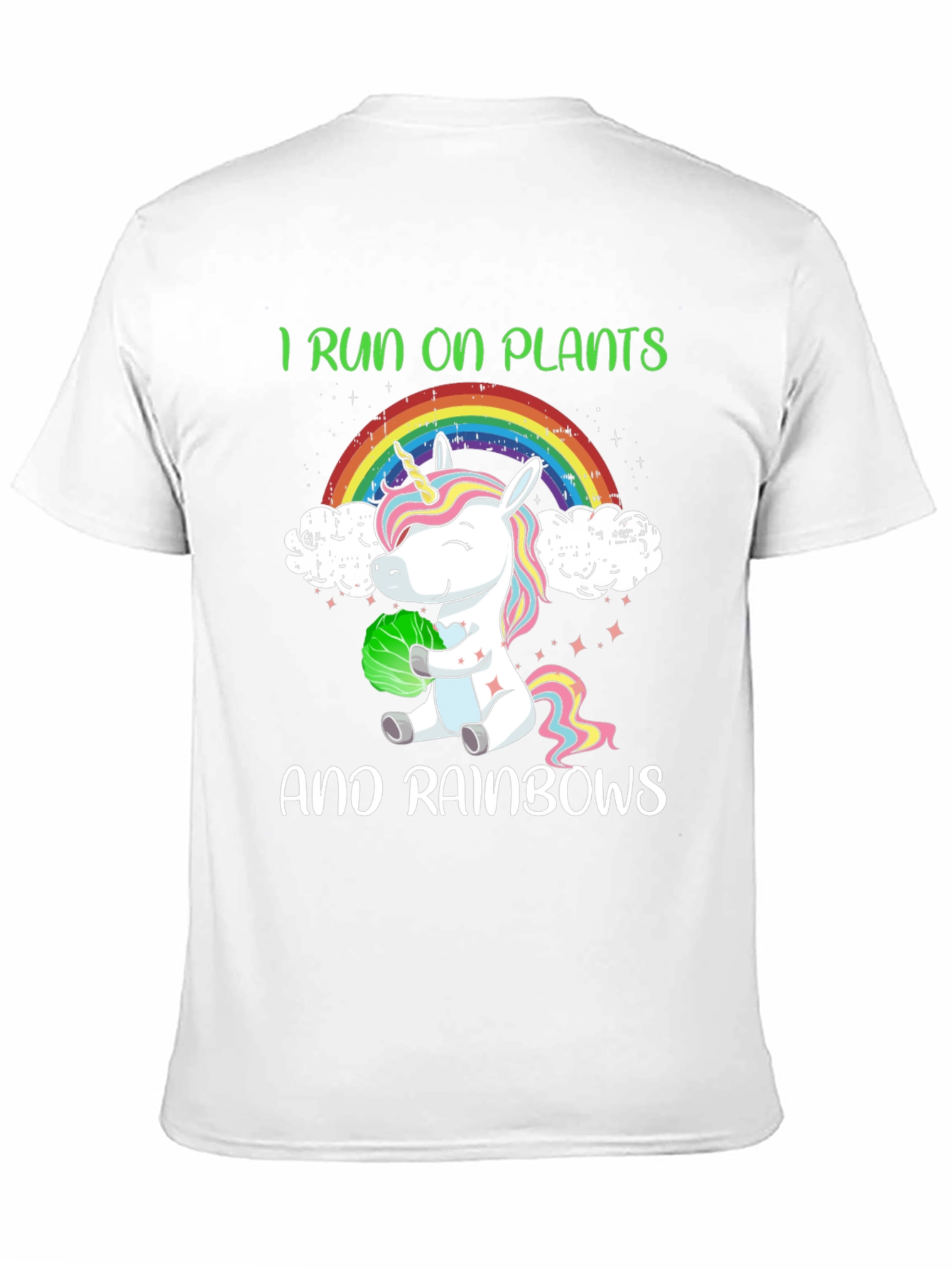 I Run On Plants and Rainbows T-Shirt