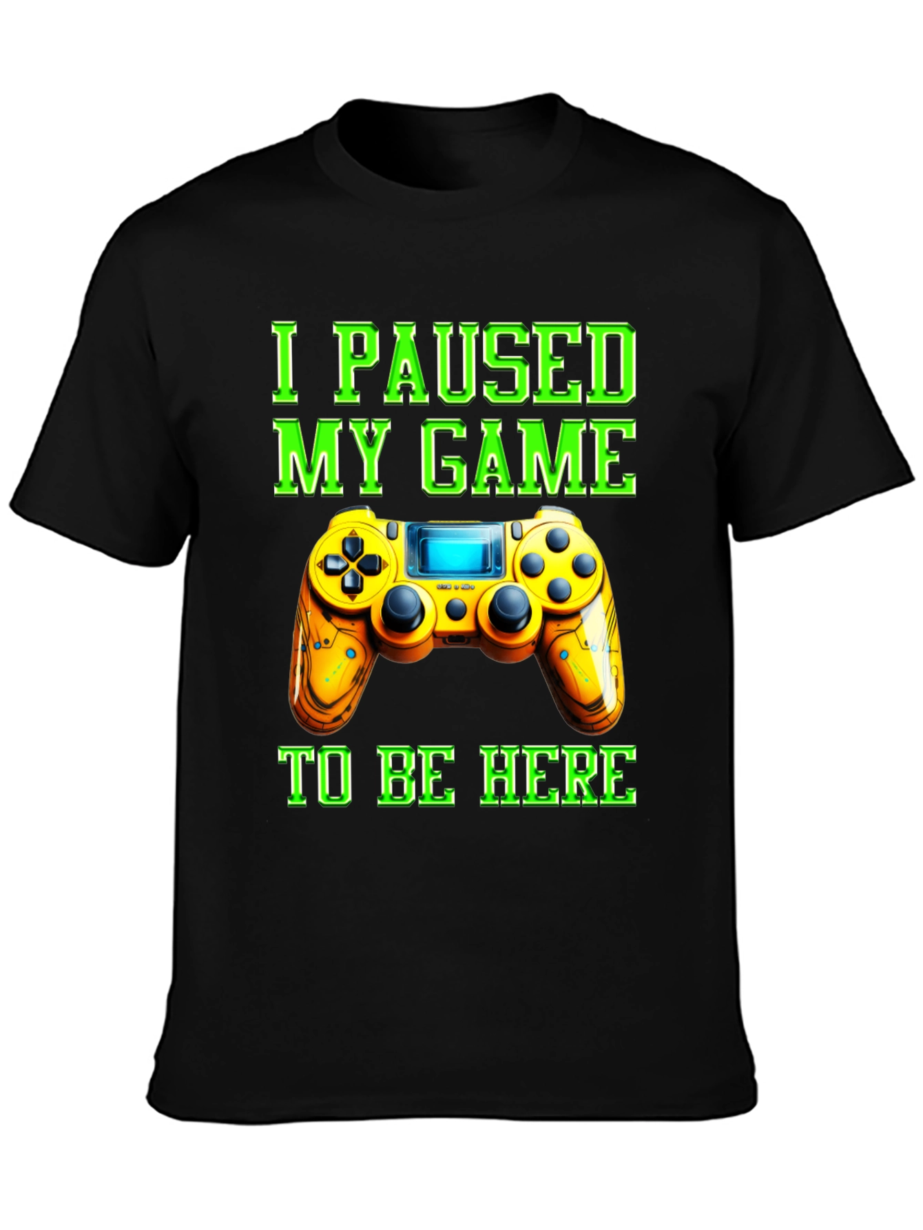 I Paused My Game to Be Here Graphic Tee
