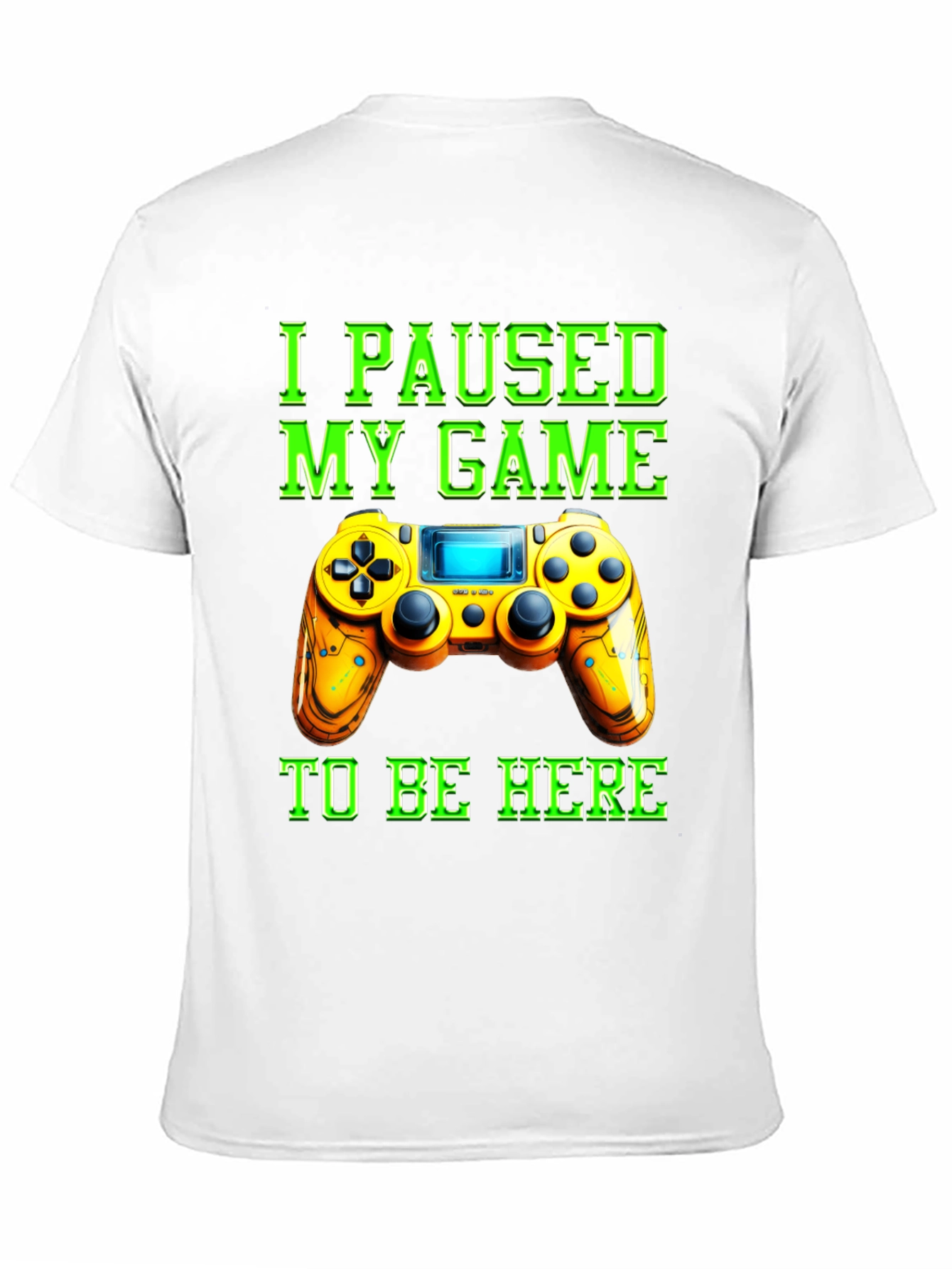 I Paused My Game to Be Here Graphic Tee