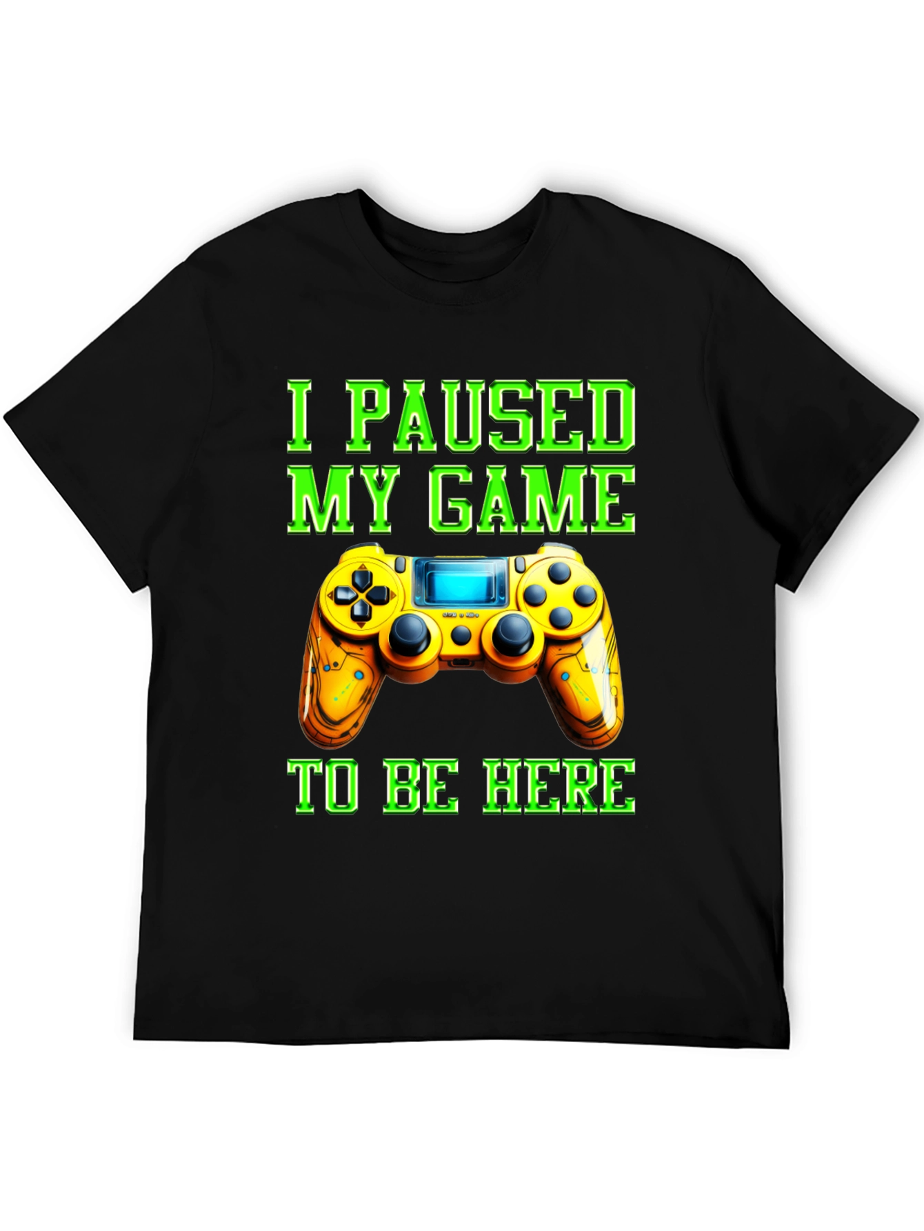 I Paused My Game to Be Here Graphic Tee
