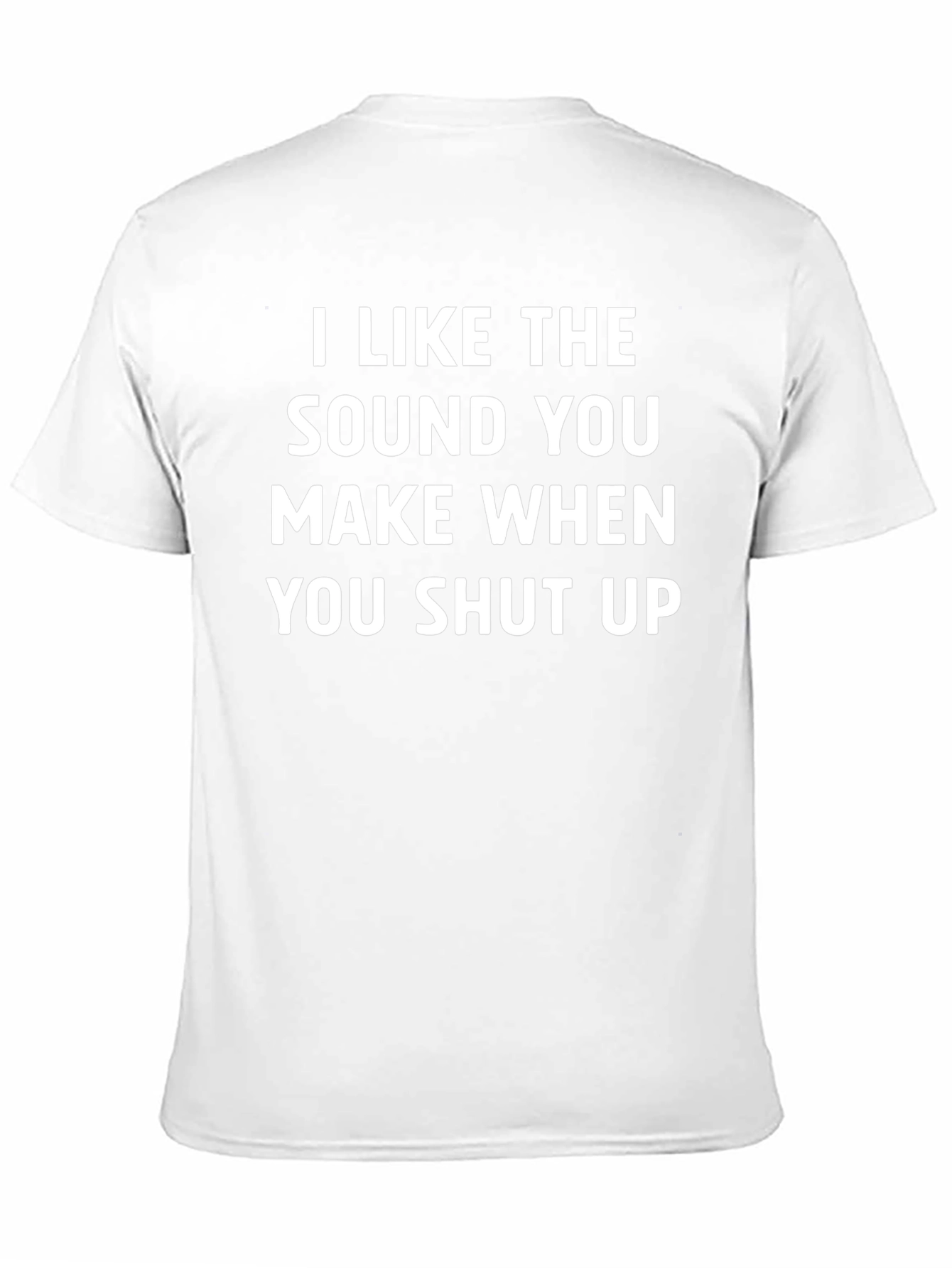 Funny Shut Up Graphic Tee - Humor T-Shirt