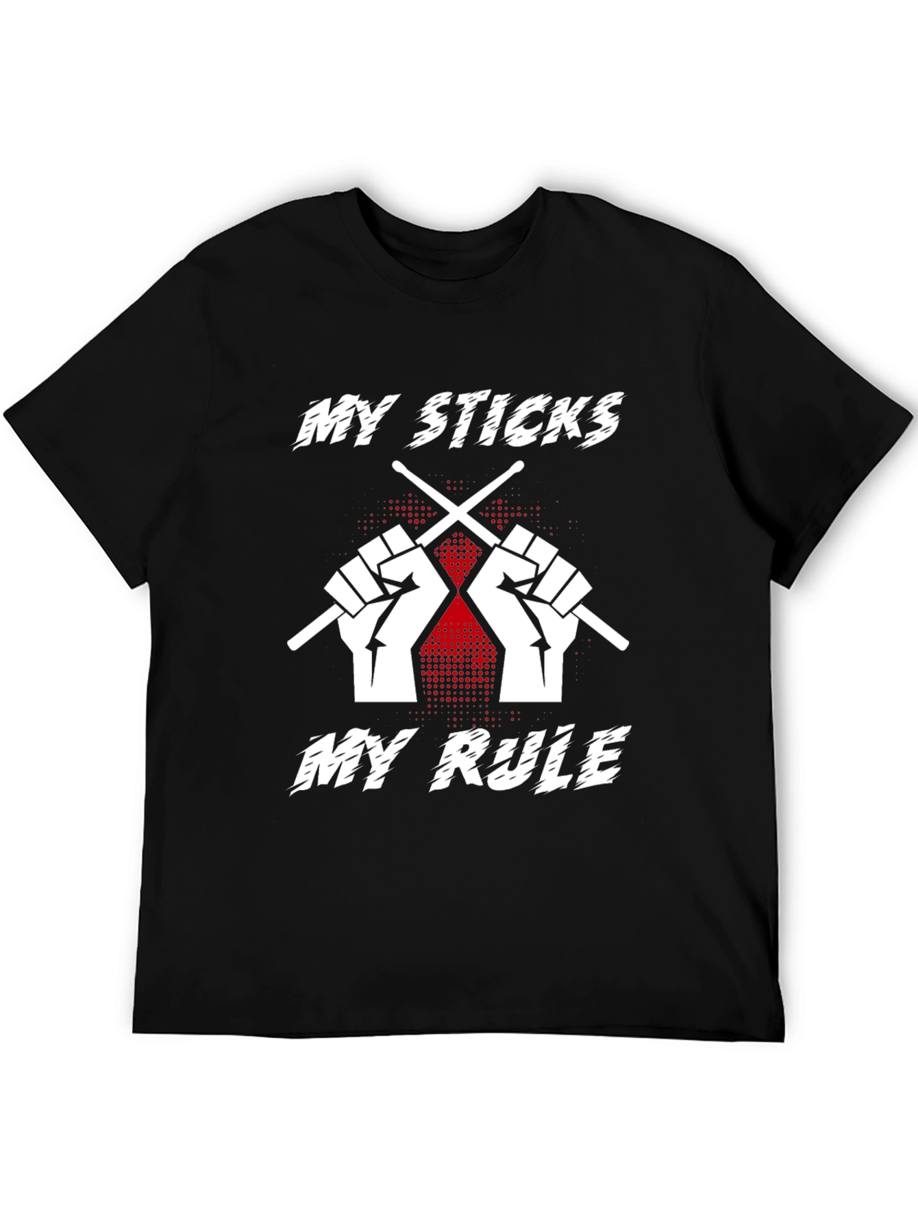 My Sticks My Rule Drummer T-Shirt
