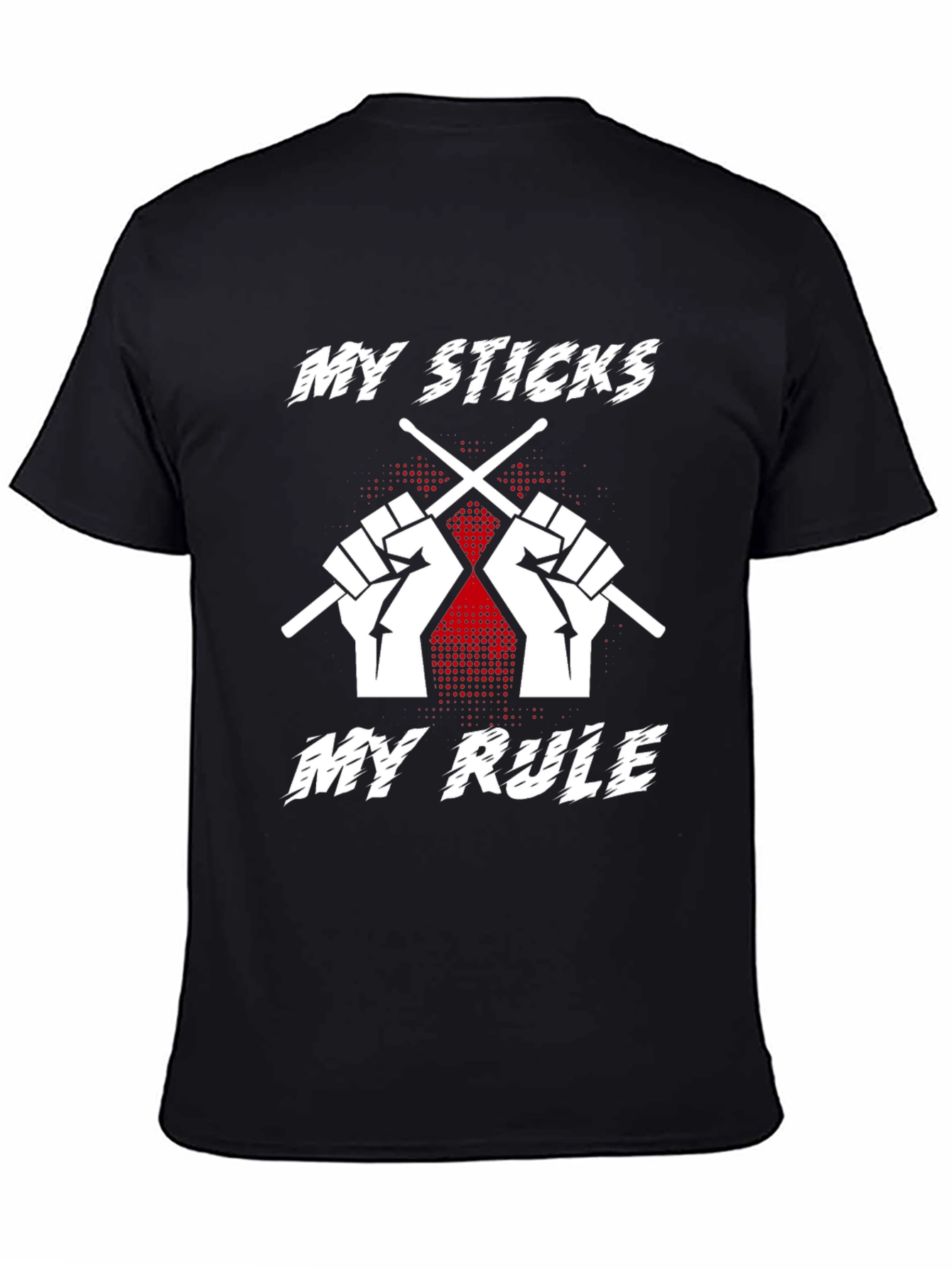 My Sticks My Rule Drummer T-Shirt