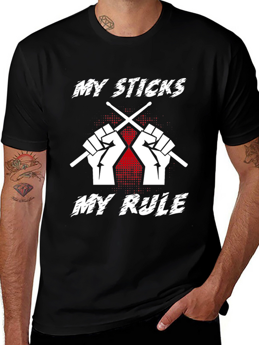 My Sticks My Rule Drummer T-Shirt