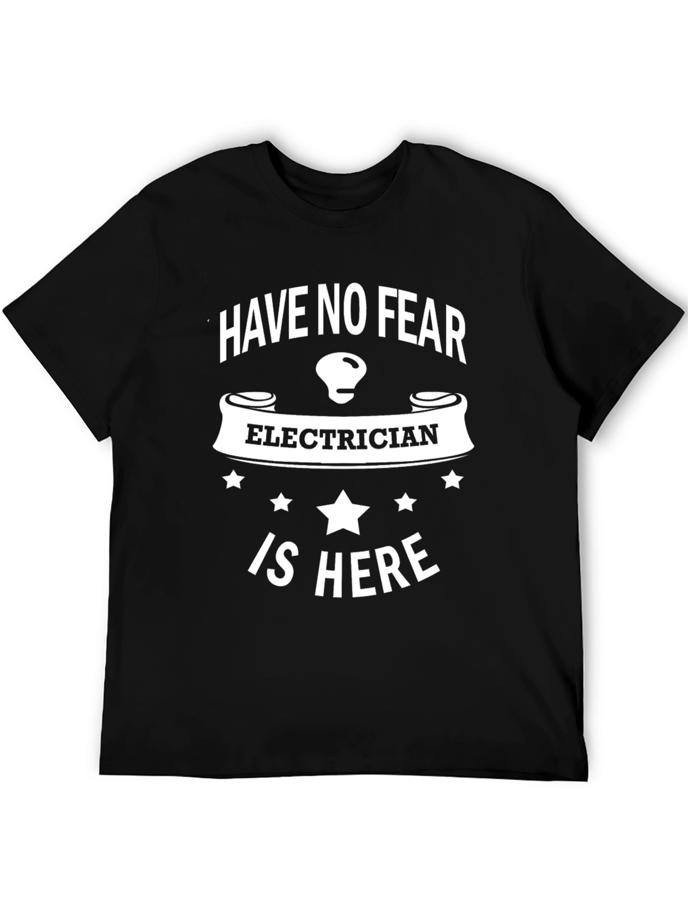 Electrician Humor T-Shirt - Have No Fear Design