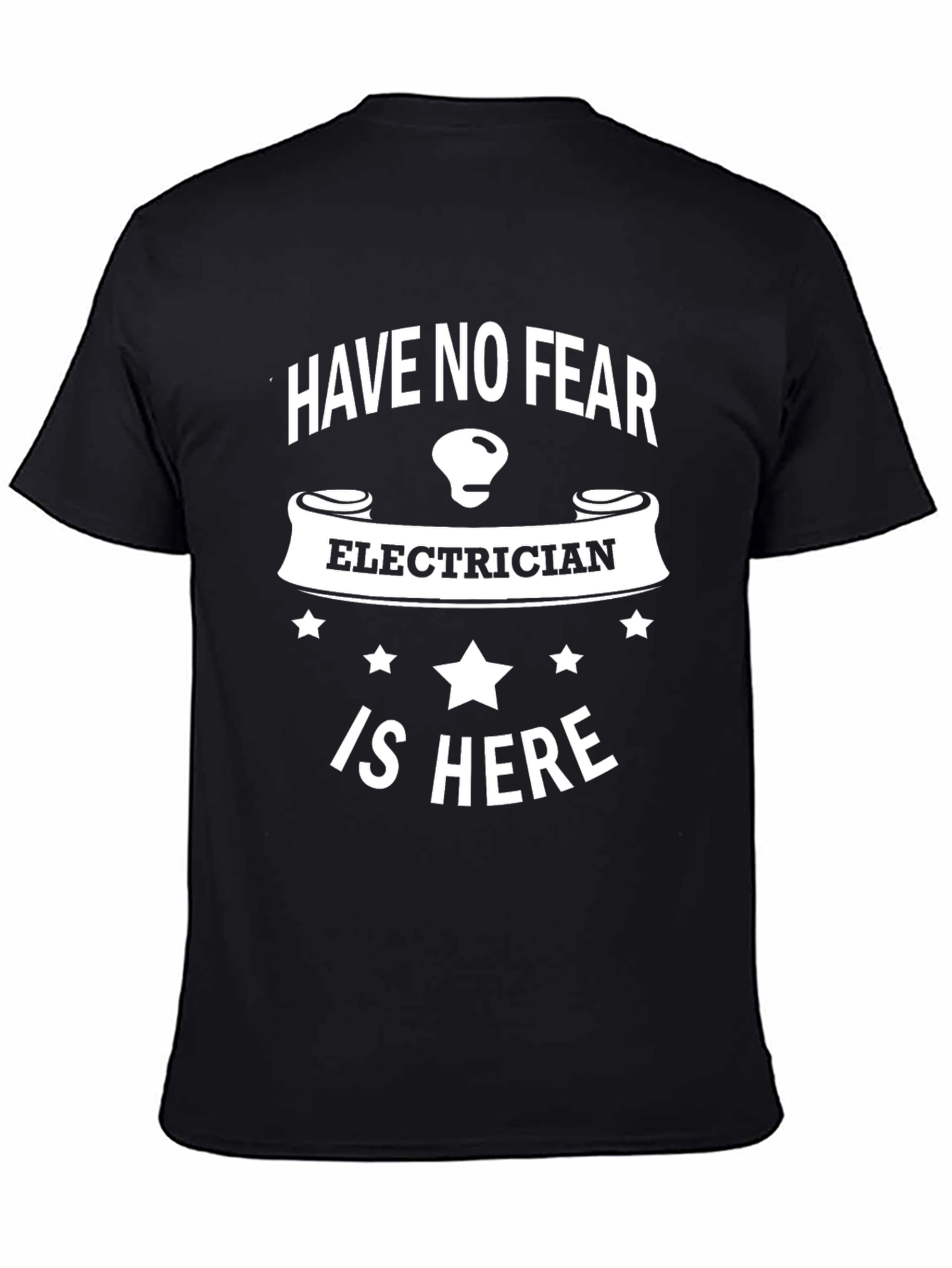Electrician Humor T-Shirt - Have No Fear Design