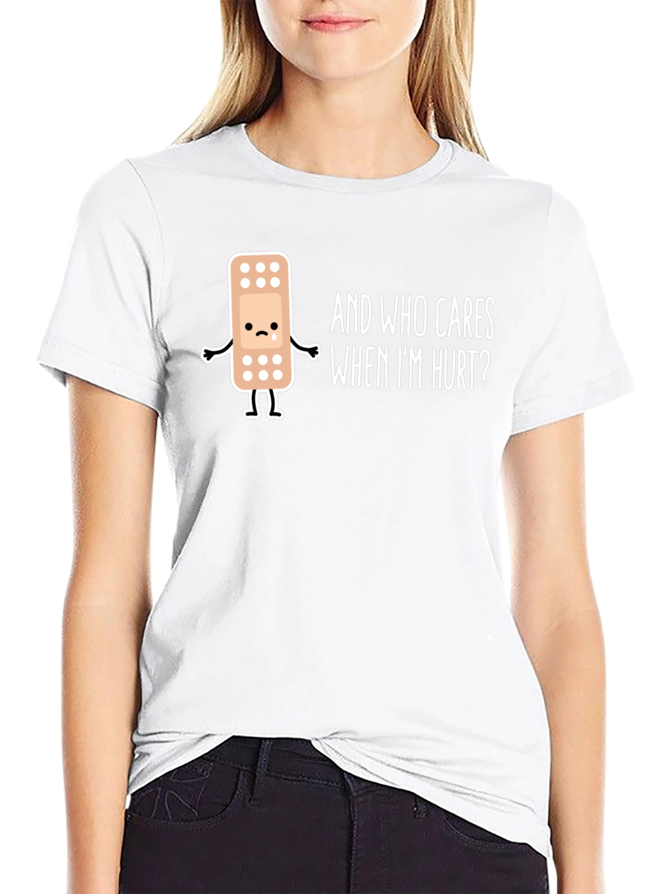 Sad Bandage T-Shirt - Who Cares When Im Hurt?
