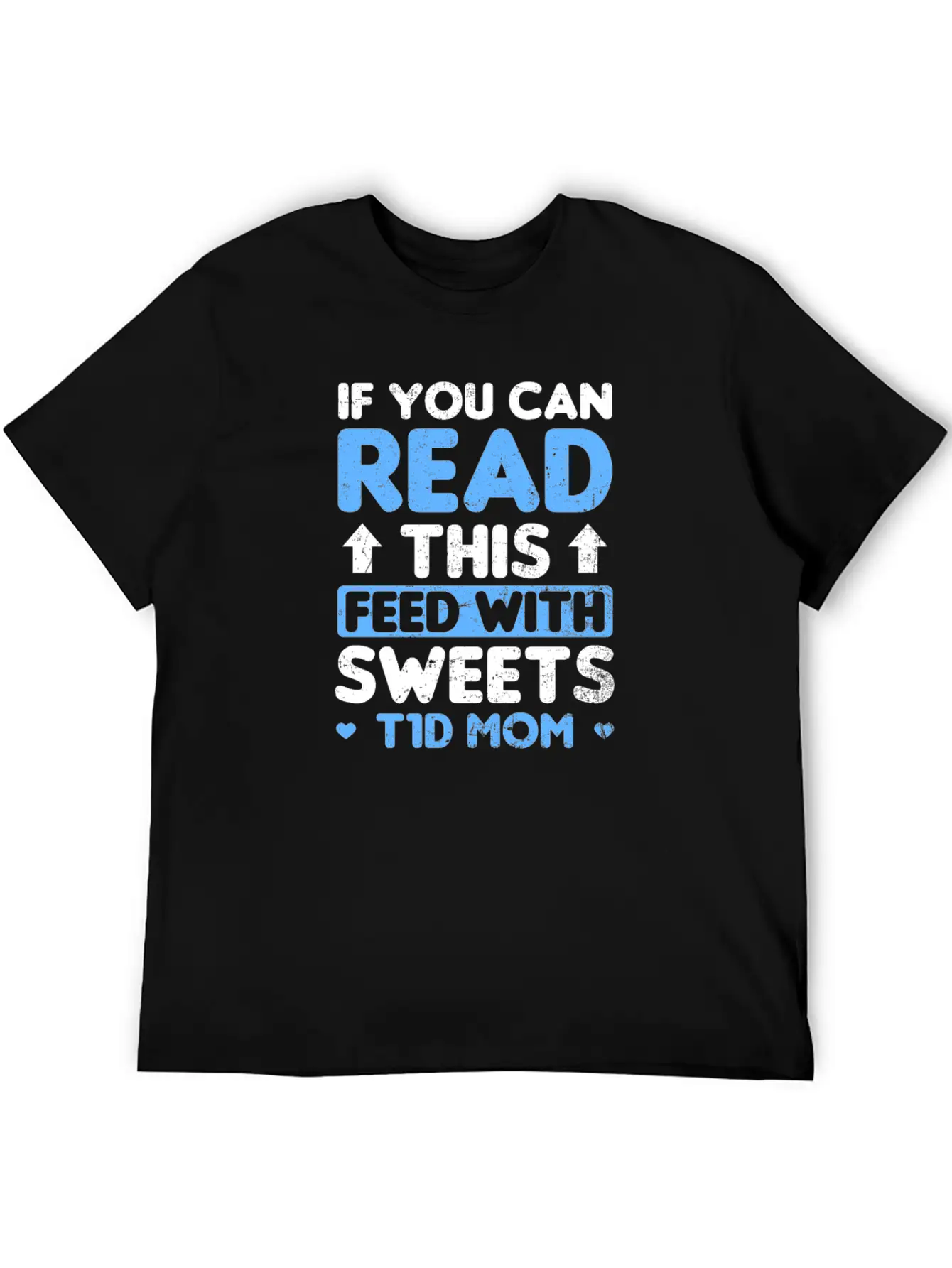 T1D Mom Feed With Sweets Gift Unisex Casual T-Shirt – Clean Design For Daily Comfort