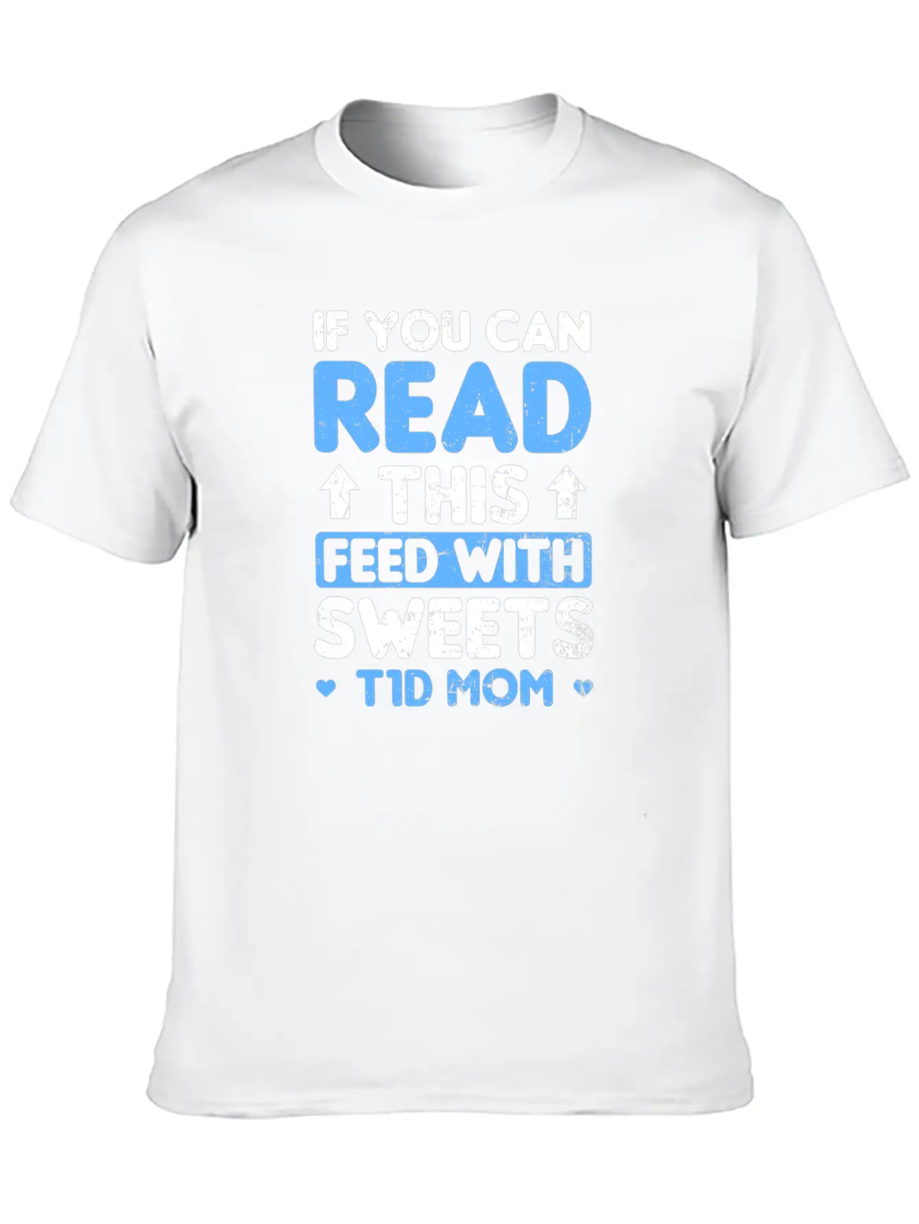 T1D Mom Feed With Sweets Gift Unisex Casual T-Shirt – Clean Design For Daily Comfort