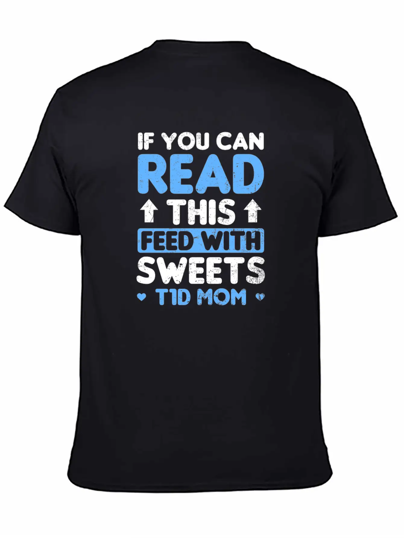 T1D Mom Feed With Sweets Gift Unisex Casual T-Shirt – Clean Design For Daily Comfort