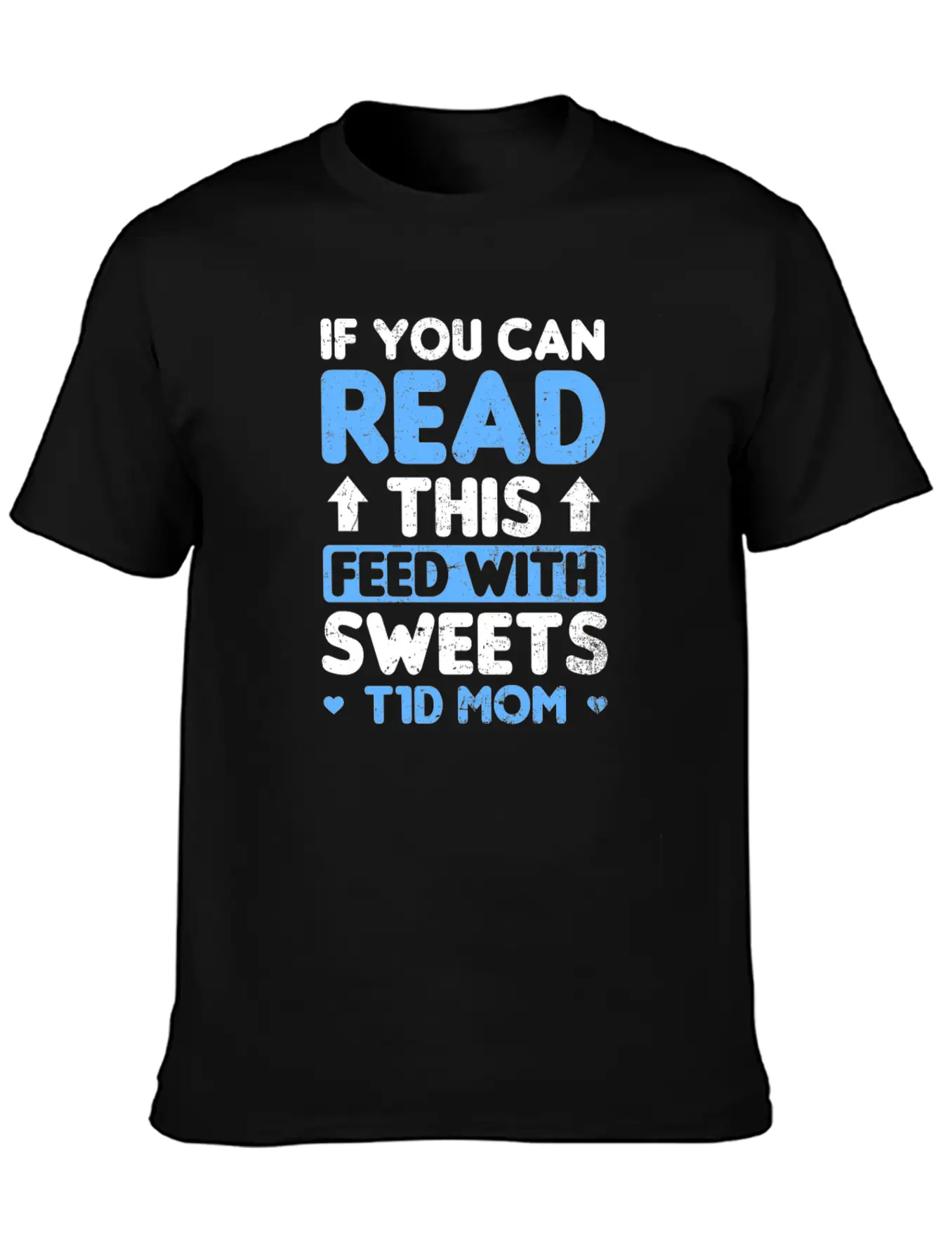 T1D Mom Feed With Sweets Gift Unisex Casual T-Shirt – Clean Design For Daily Comfort