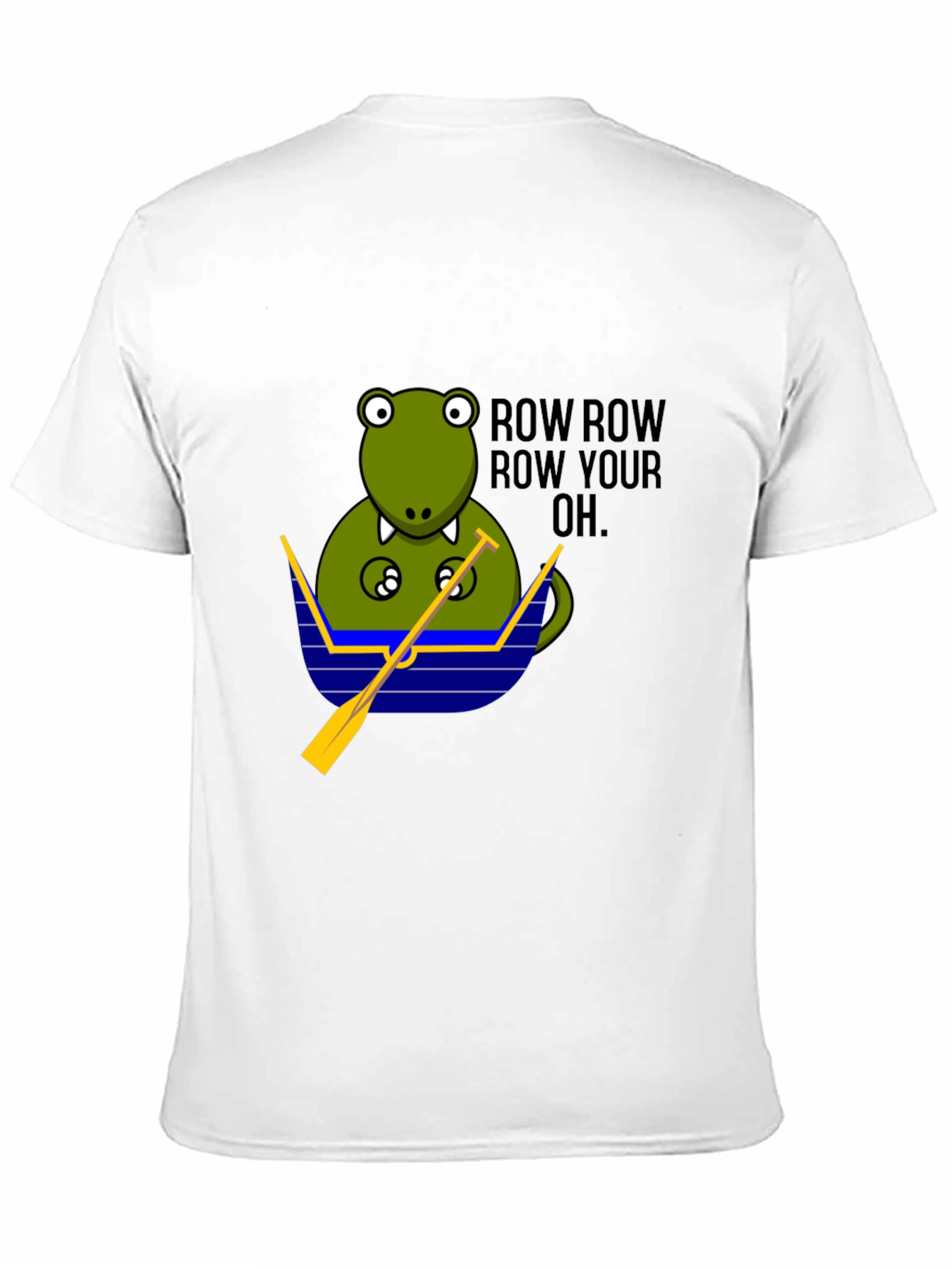 Row Row Row Your OH Funny T-Shirt