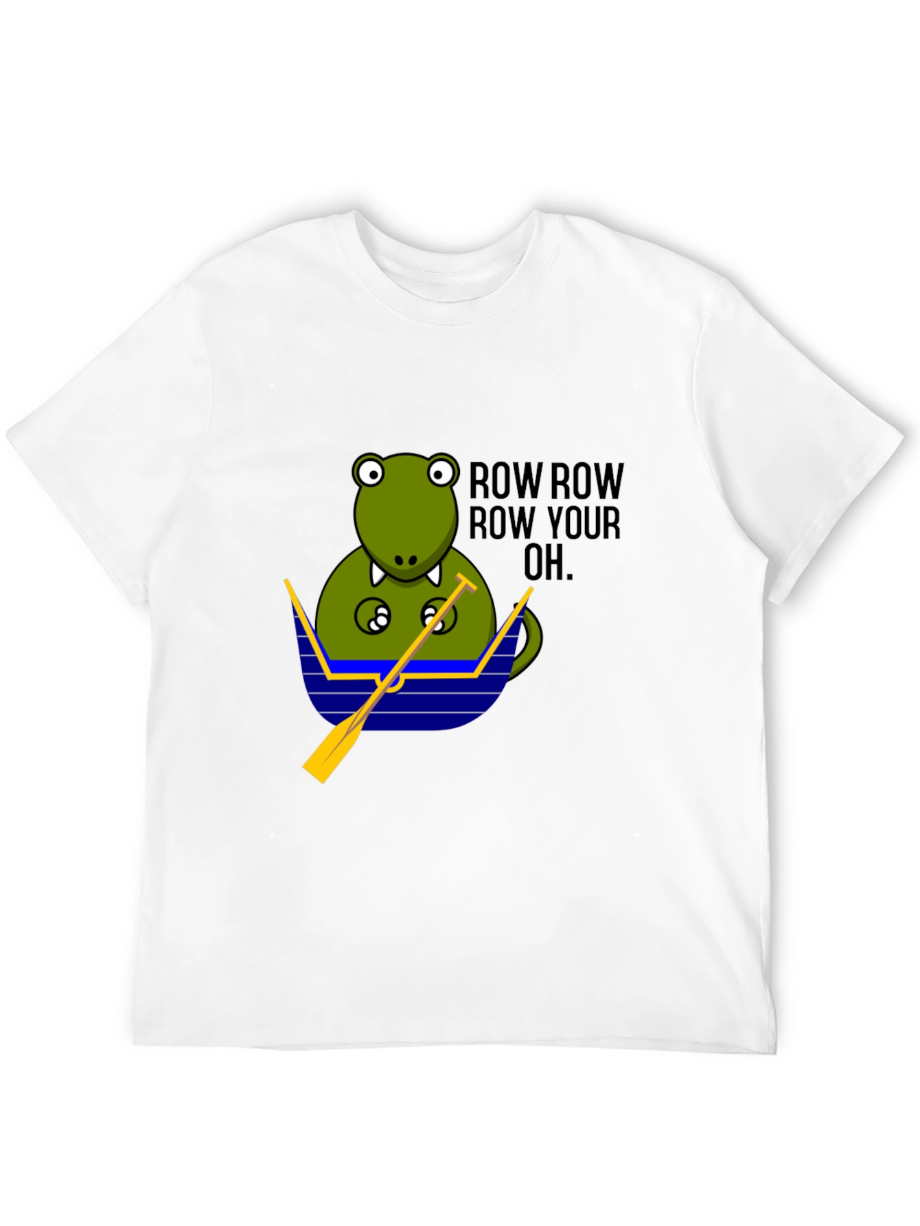 Row Row Row Your OH Funny T-Shirt