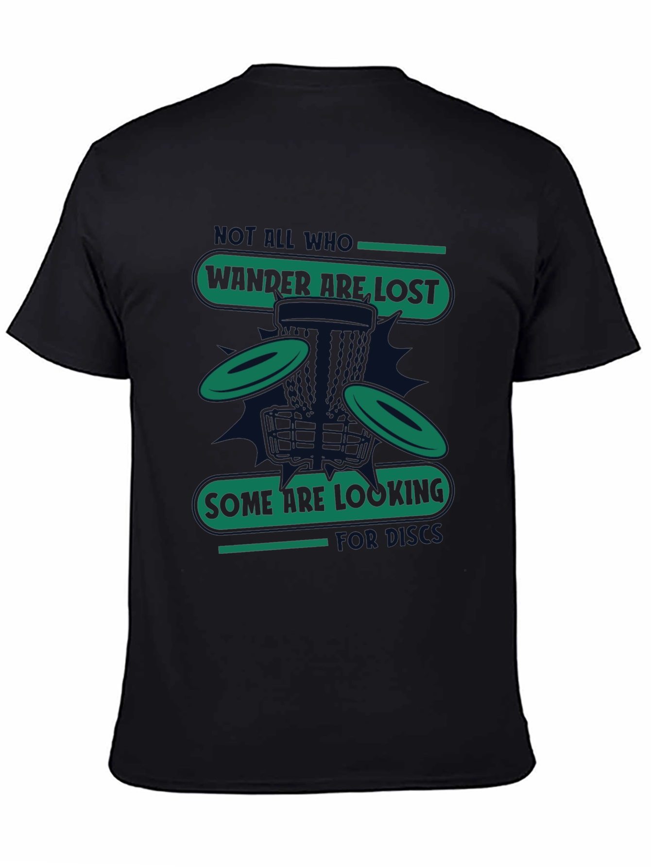Disc Golf T-Shirt: Not All Who Wander