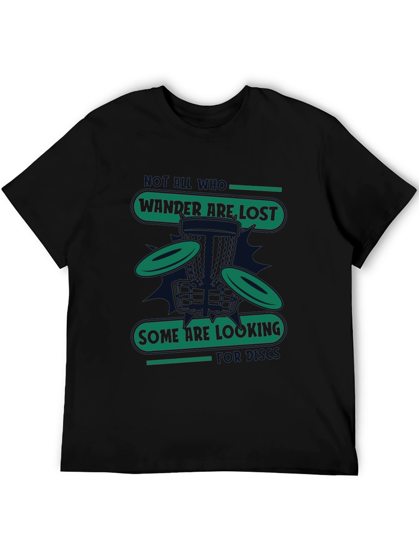 Disc Golf T-Shirt: Not All Who Wander