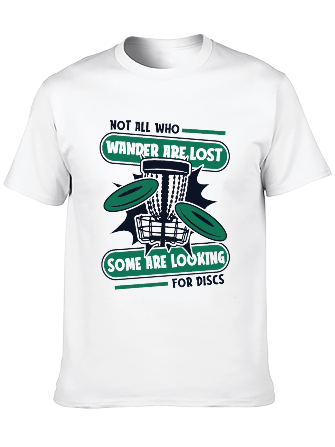 Disc Golf T-Shirt: Not All Who Wander