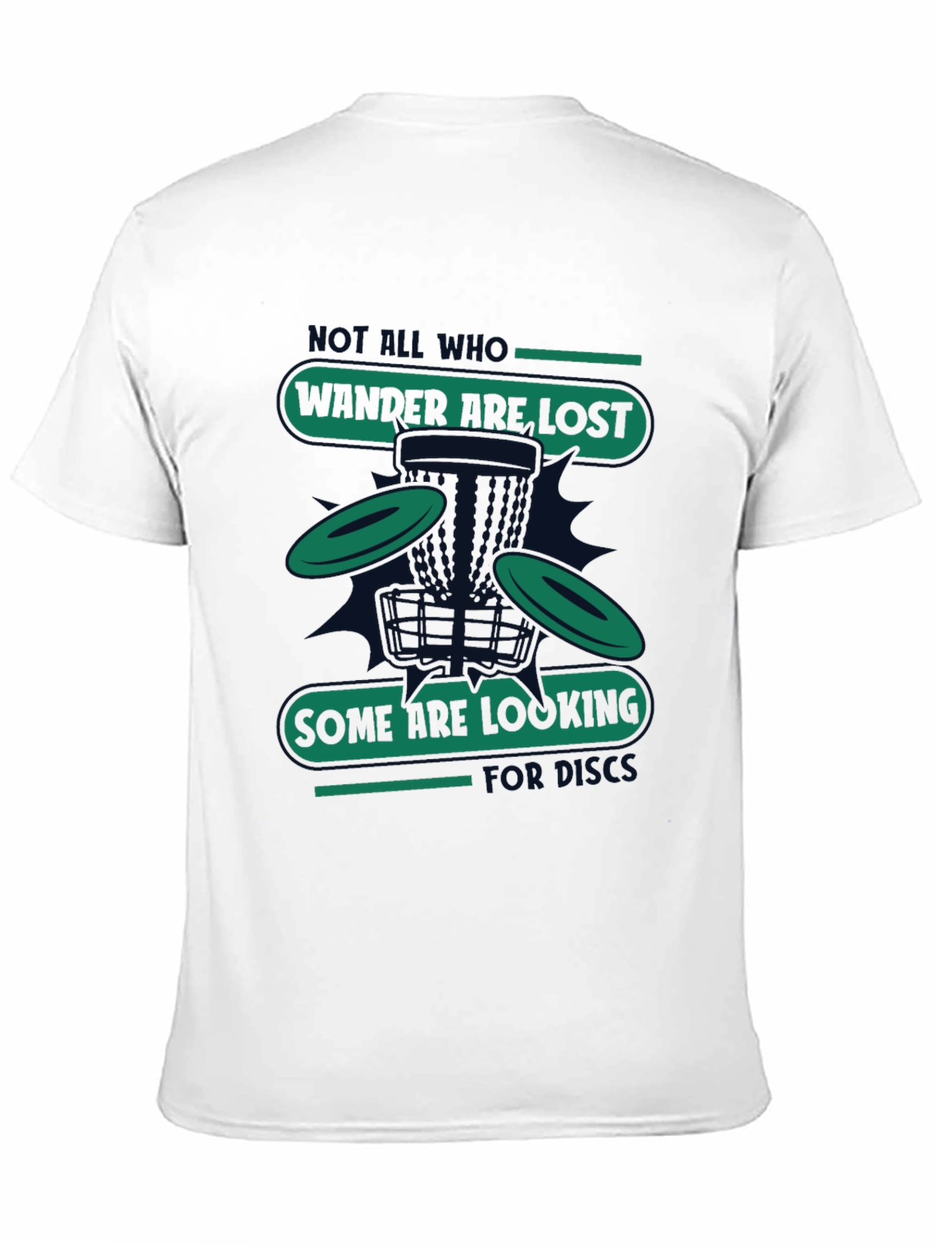 Disc Golf T-Shirt: Not All Who Wander