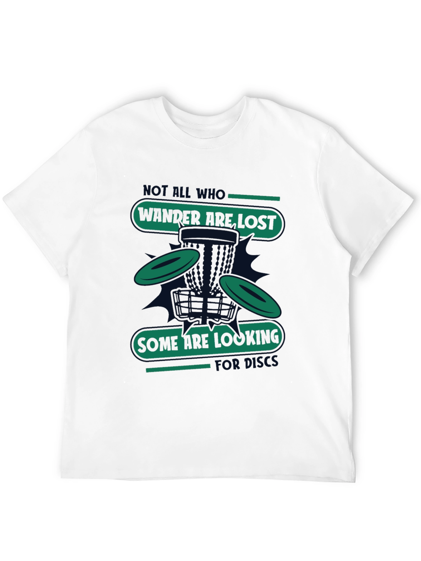 Disc Golf T-Shirt: Not All Who Wander