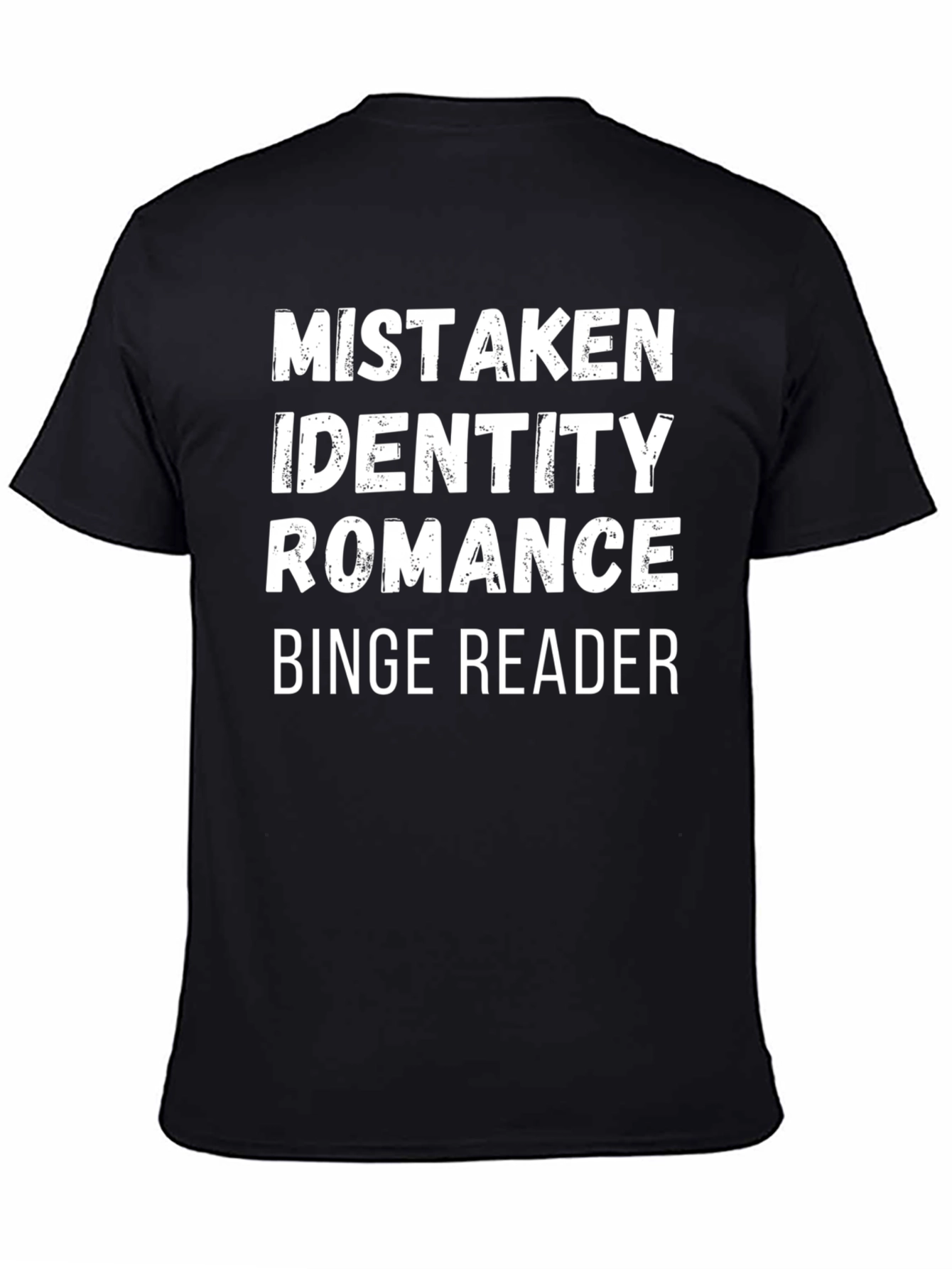 Mistaken Identity Romance Binge Reader Tee