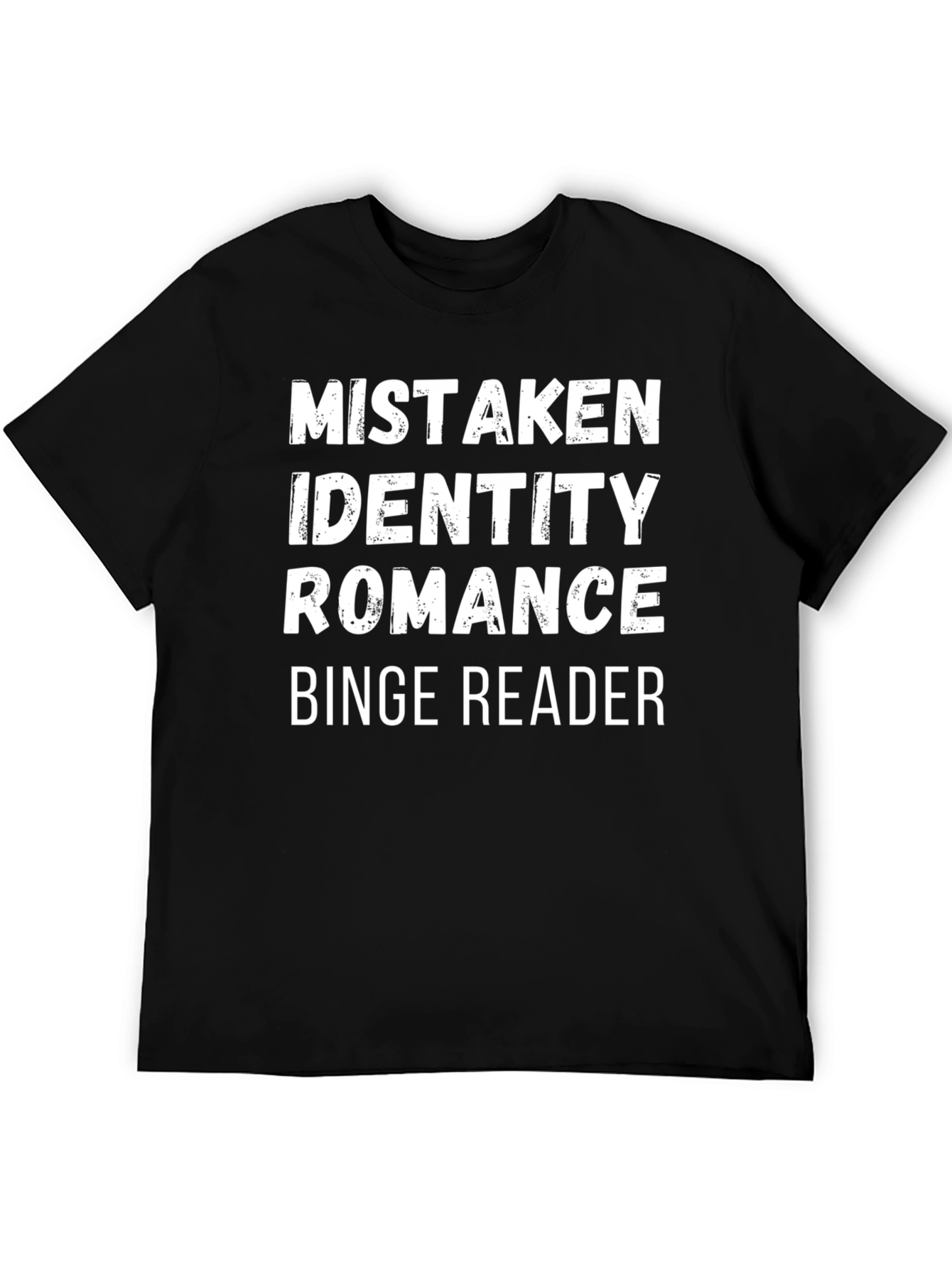 Mistaken Identity Romance Binge Reader Tee