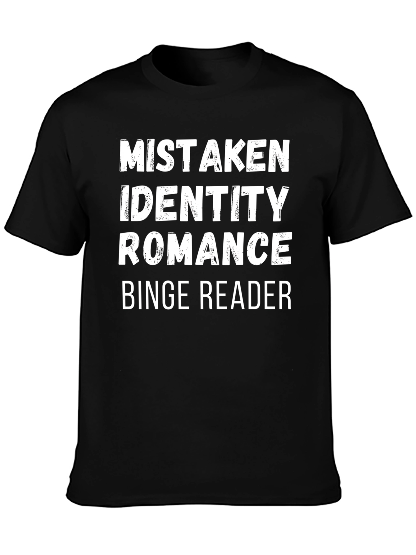Mistaken Identity Romance Binge Reader Tee
