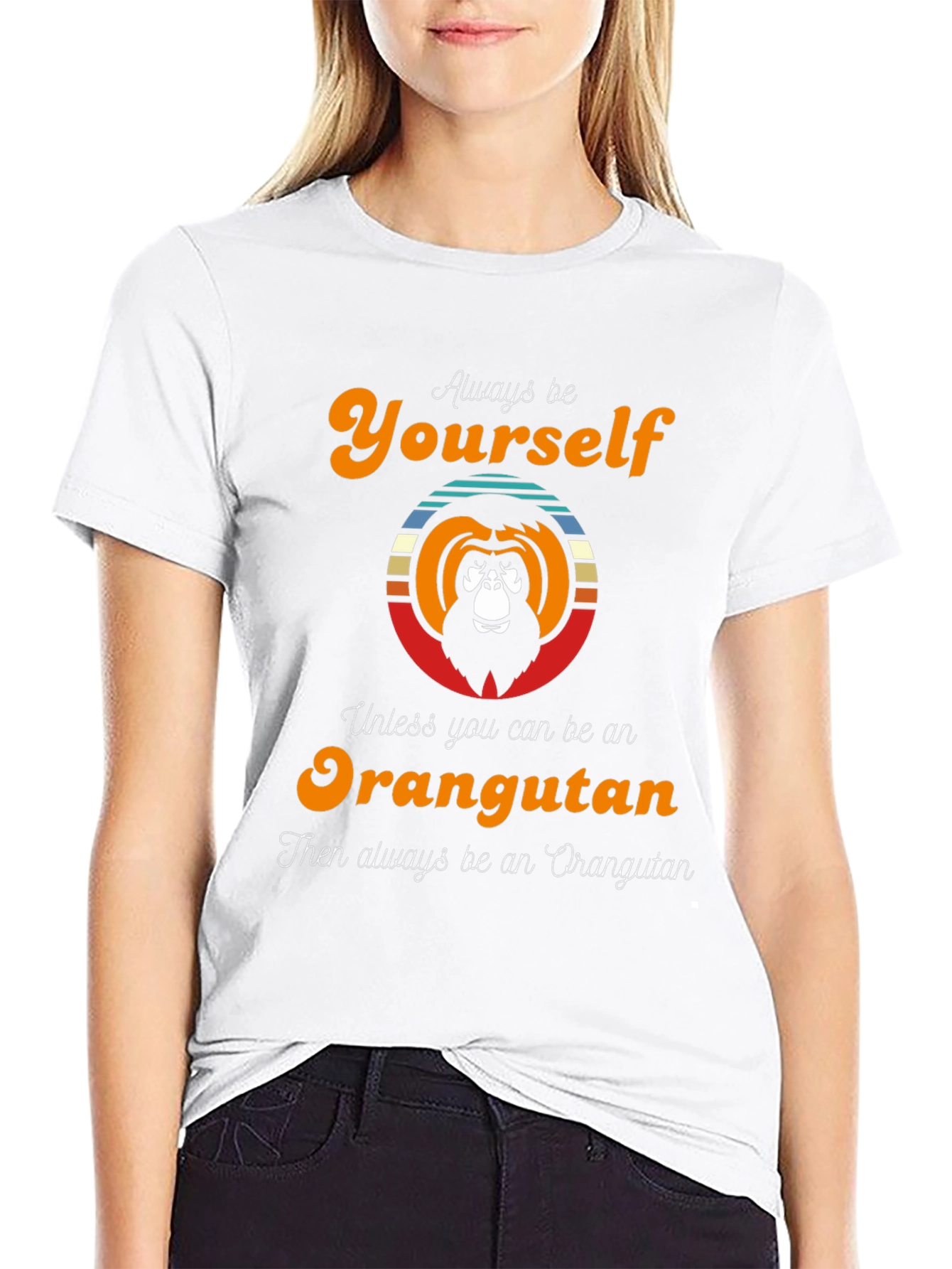 Orangutan Graphic Tee - Always Be Yourself T-Shirt
