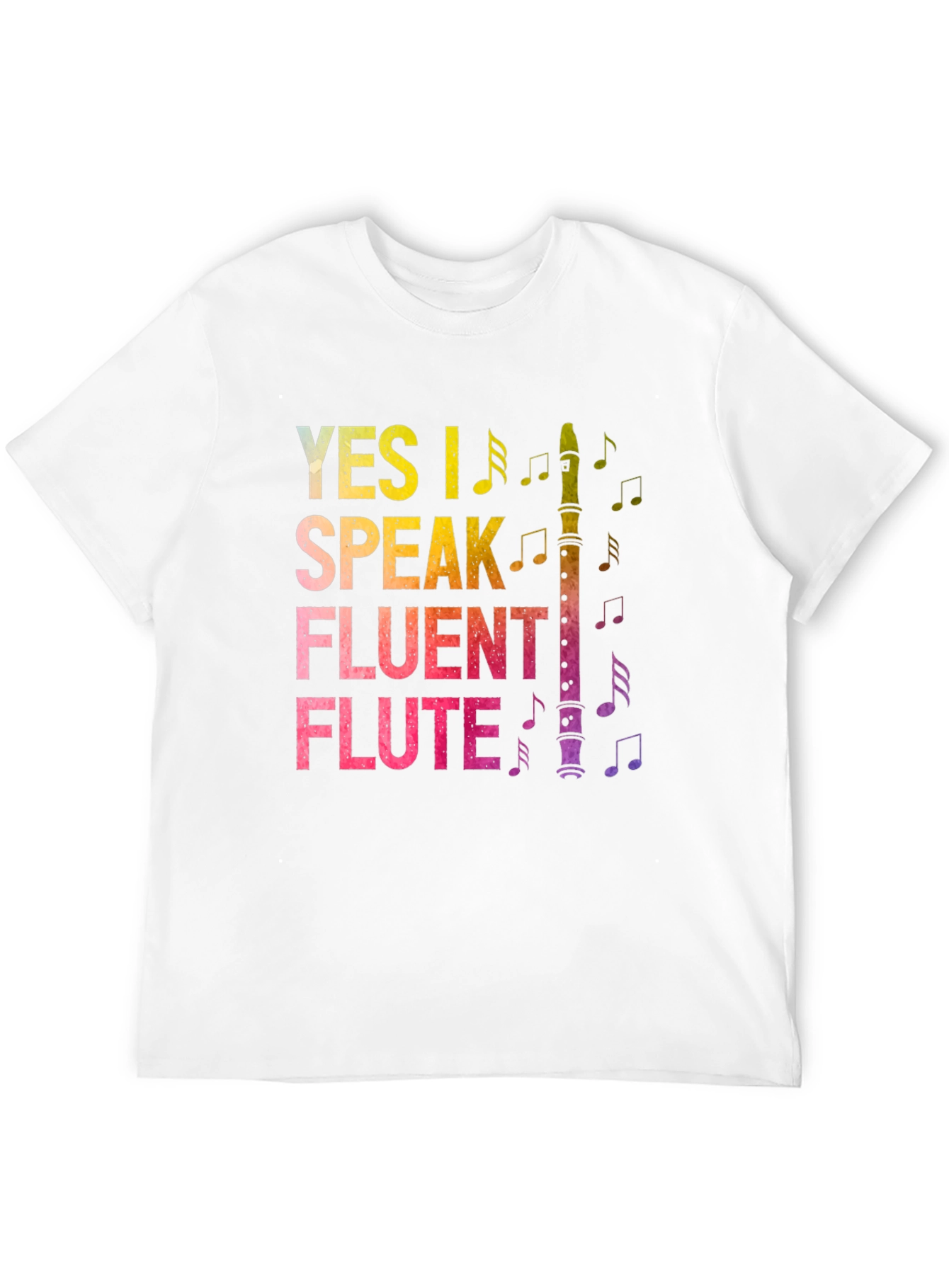 Yes I Speak Fluent Flute T-Shirt Music Lover Tee