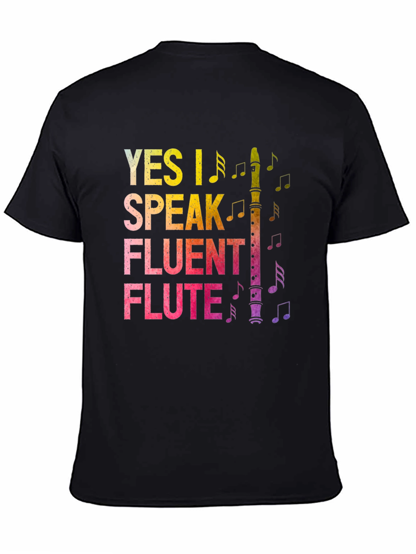 Yes I Speak Fluent Flute T-Shirt Music Lover Tee