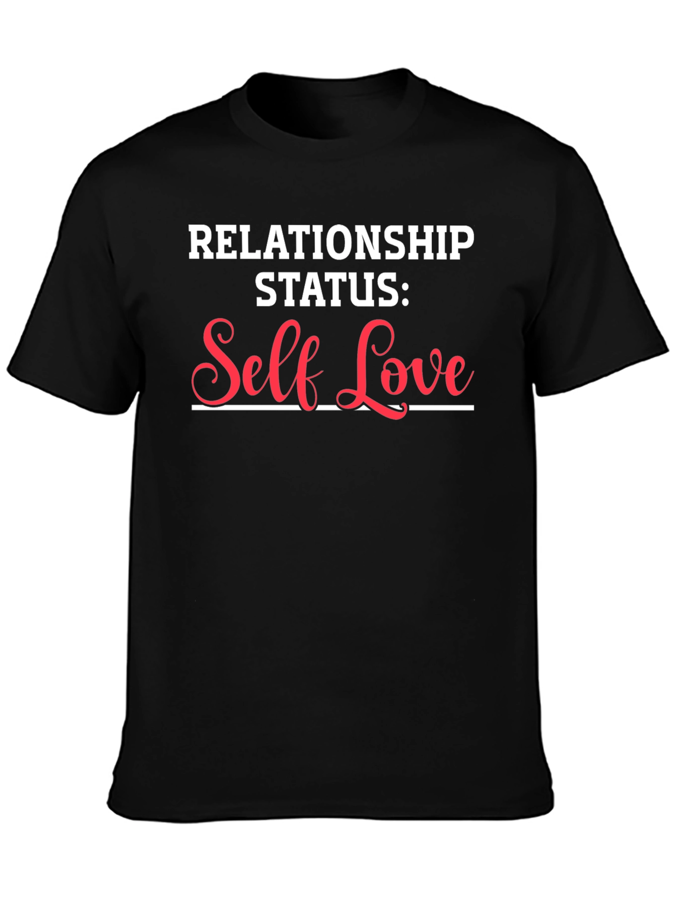 Self Love Relationship Status Black T-Shirt