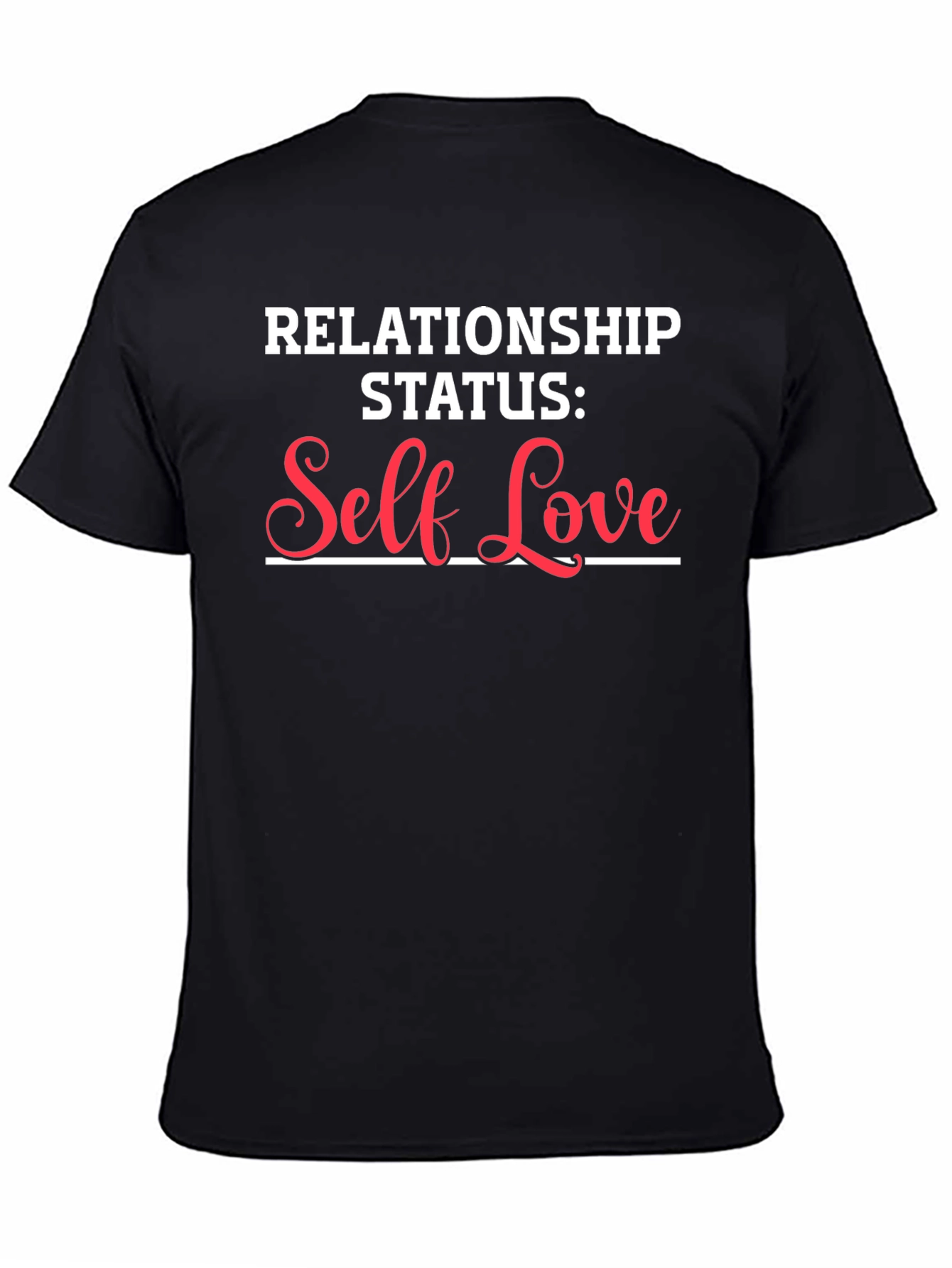 Self Love Relationship Status Black T-Shirt
