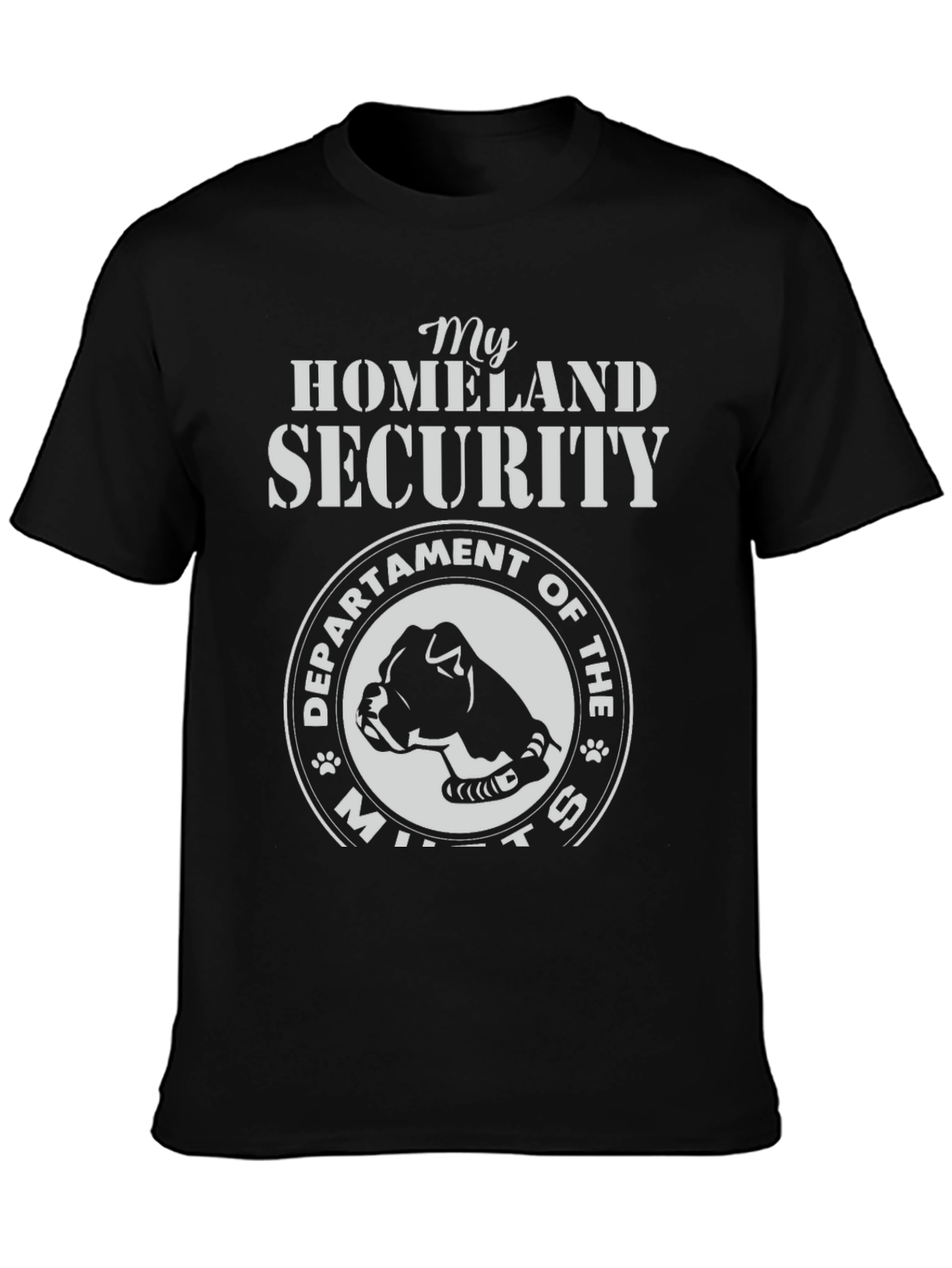 My Homeland Security T-Shirt - Dog Lover Tee