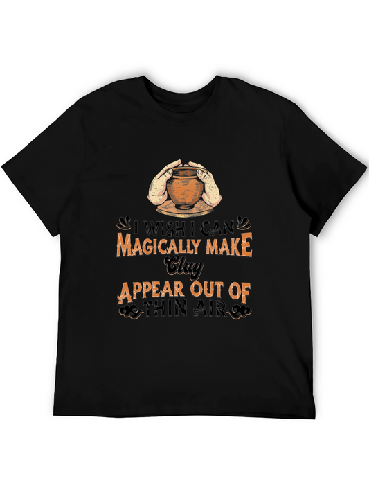Magically Make Clay Appear T-Shirt