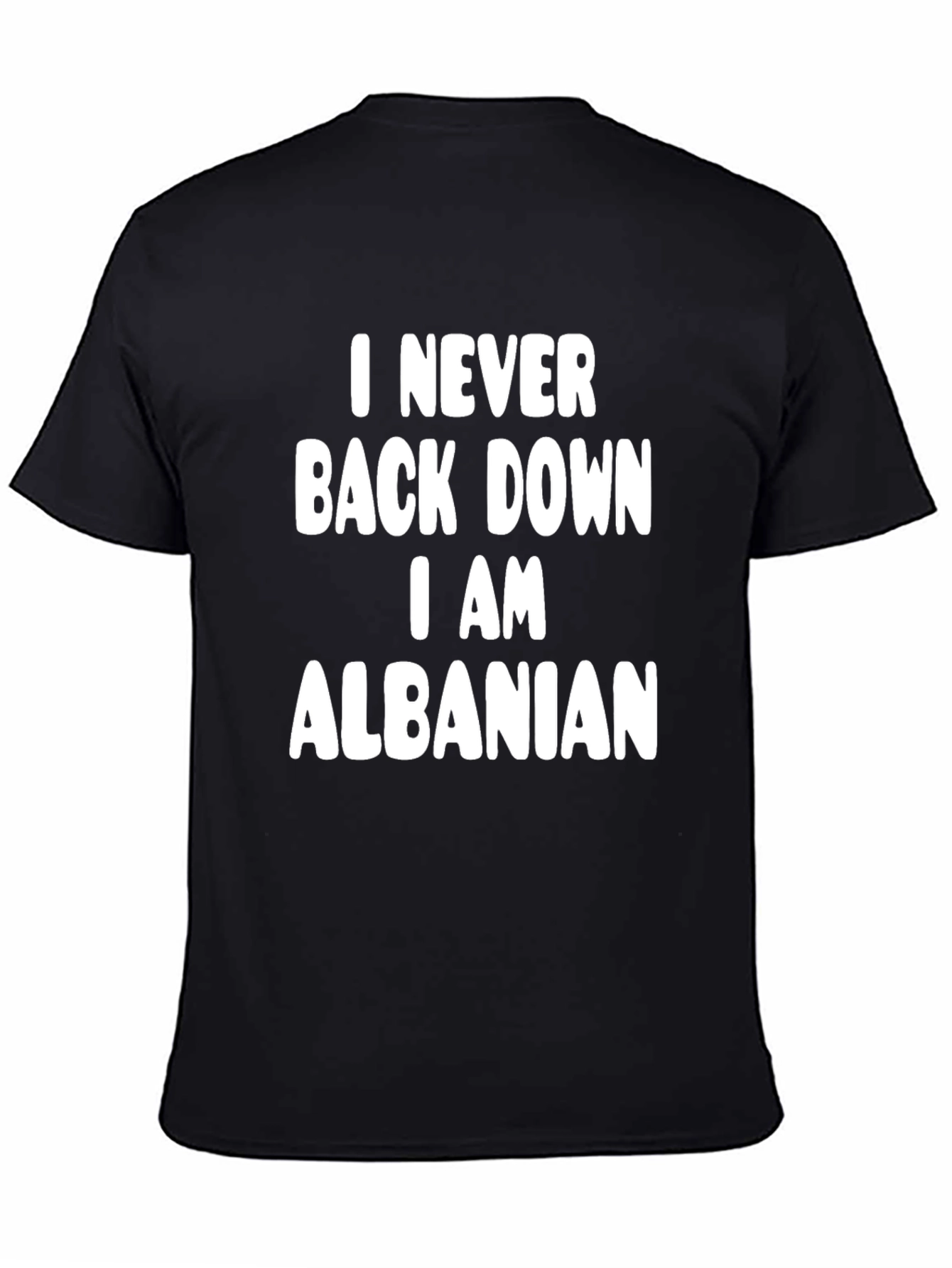 I Never Back Down Albanian Black T-Shirt