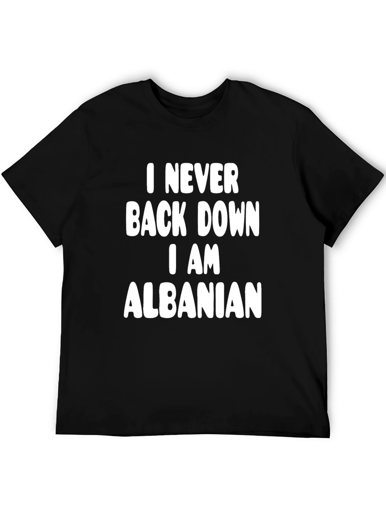 I Never Back Down Albanian Black T-Shirt