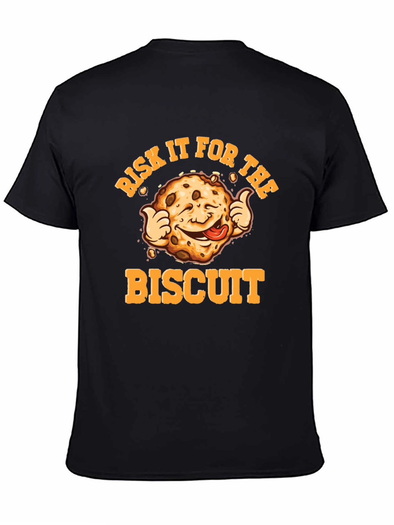 Risk It For The Biscuit T-Shirt