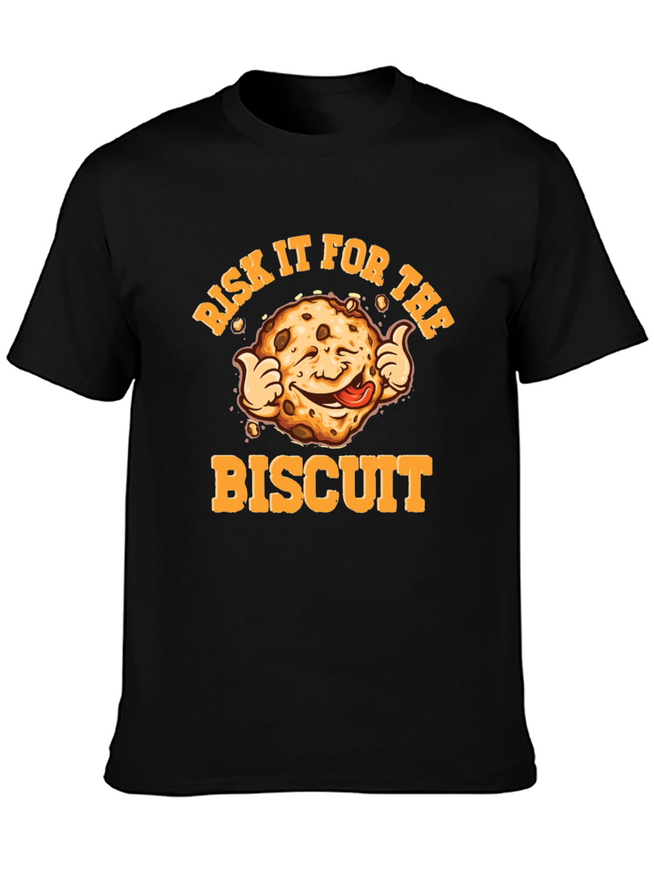 Risk It For The Biscuit T-Shirt