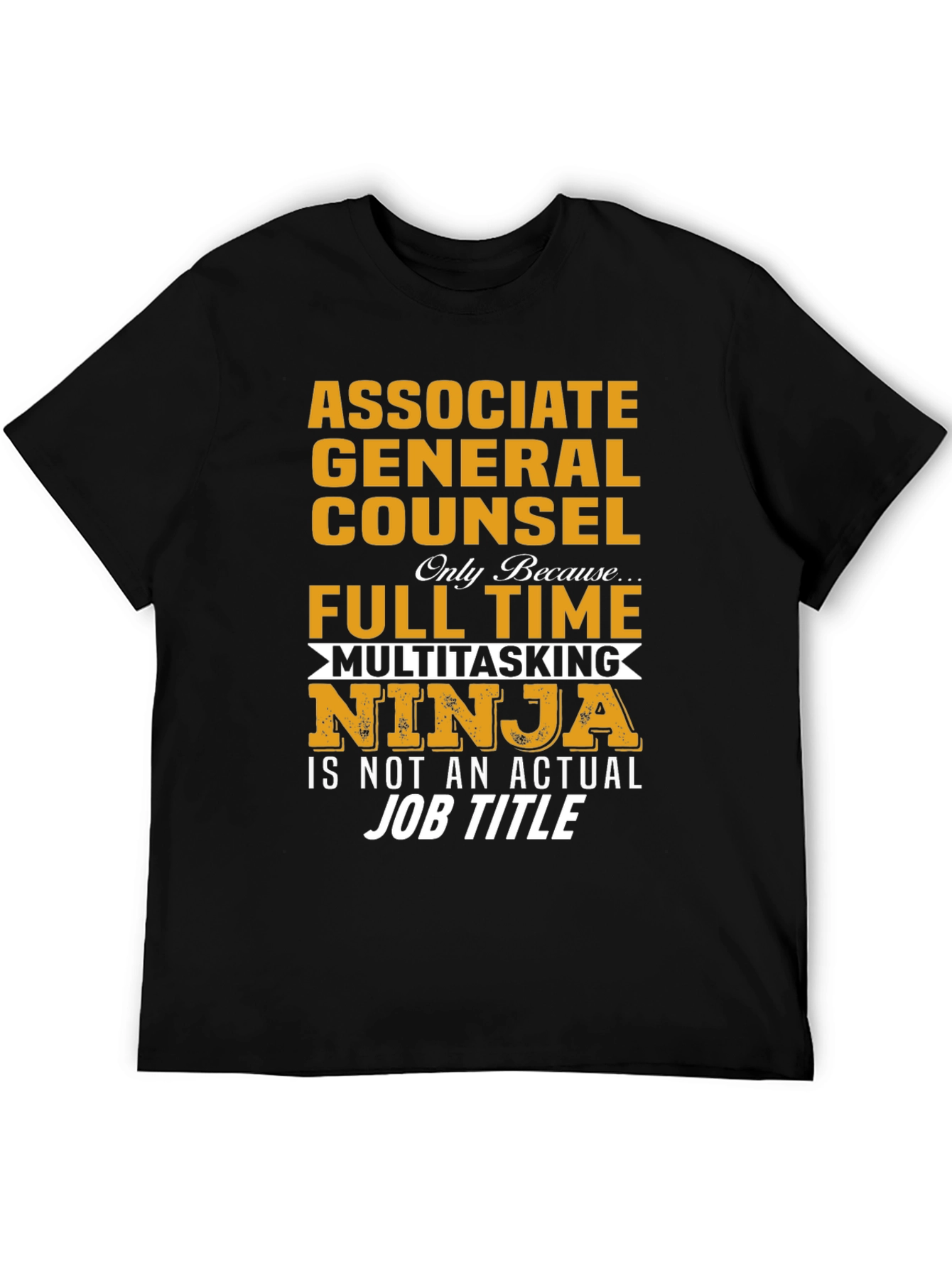 Associate General Counsel Multitasking Ninja T-Shirt
