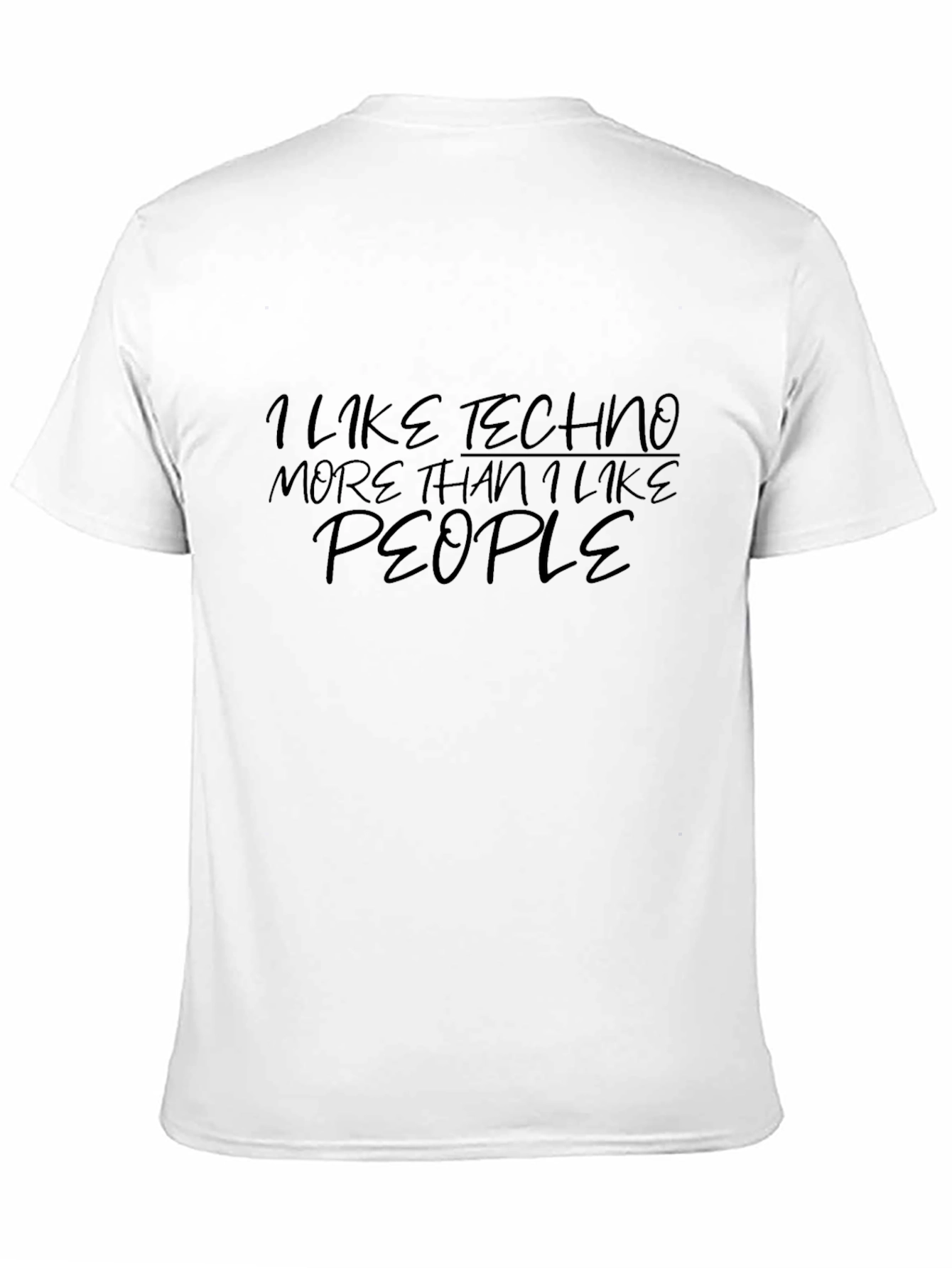 I Like Techno More Than People Graphic Tee