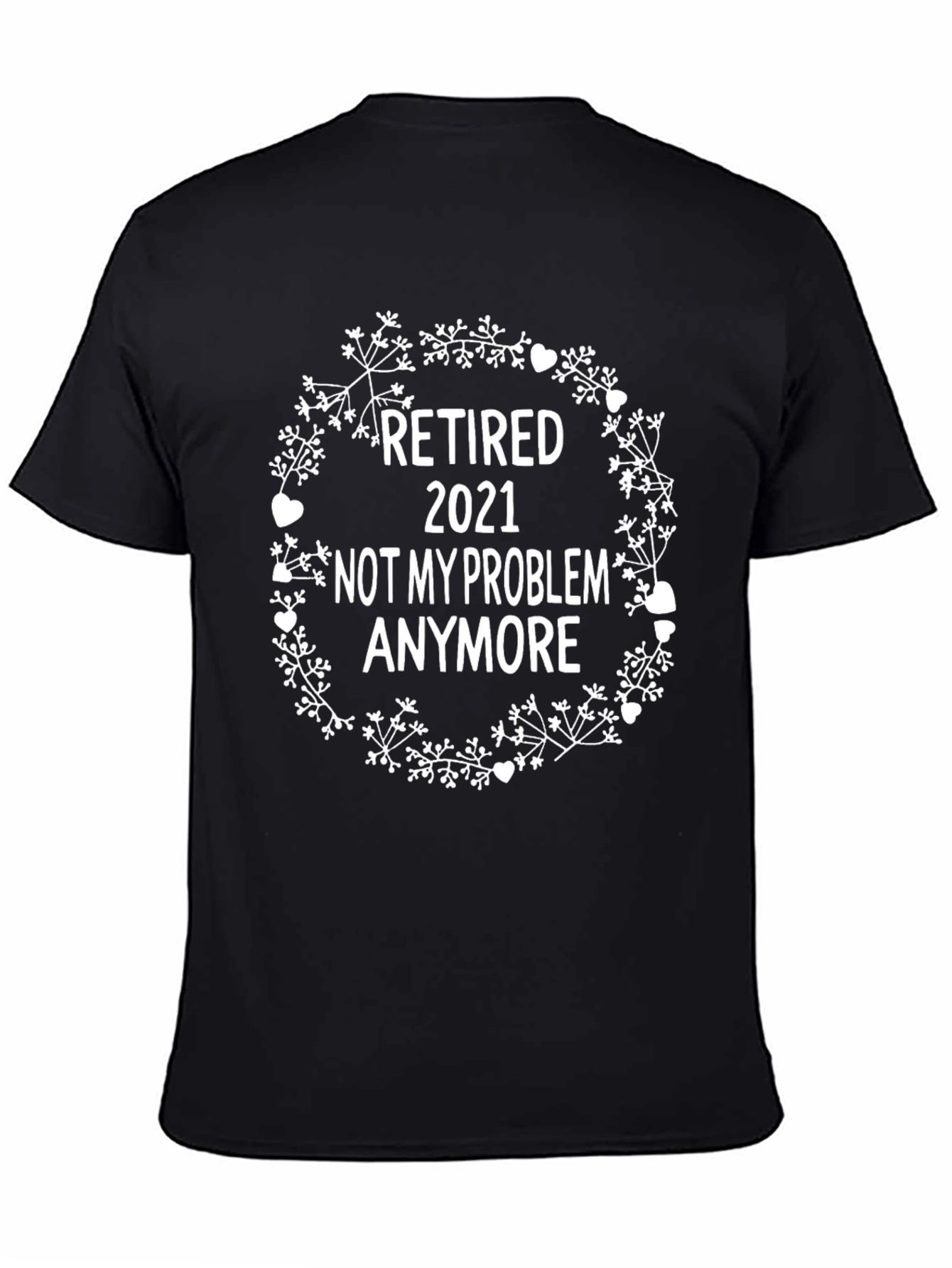 Retired 2021 T-Shirt - No More Problems