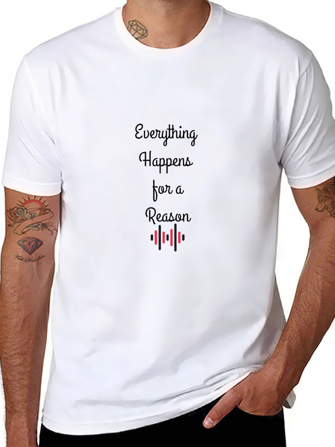 Everything Happens For A Reason T-Shirt