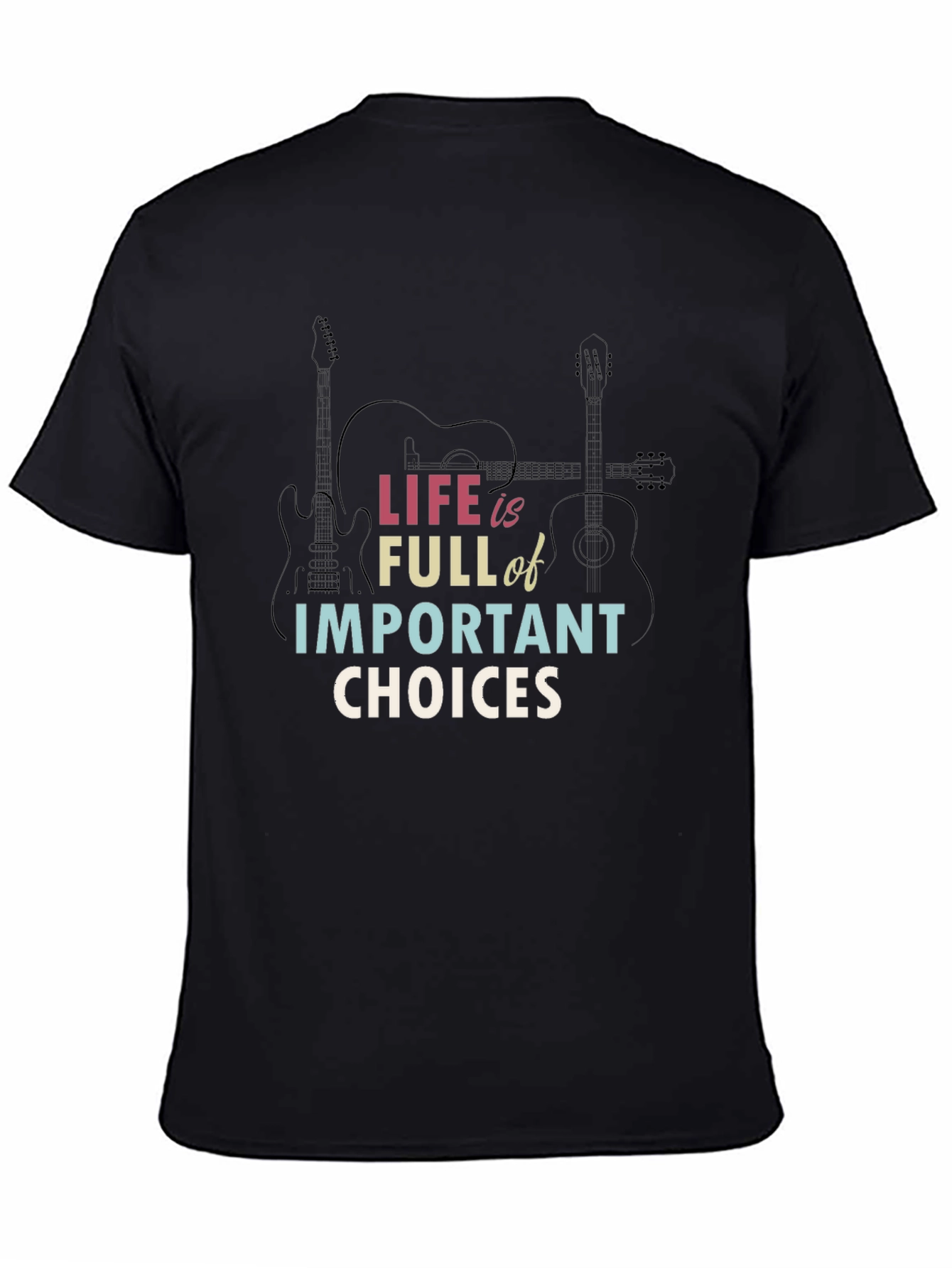 Life Choices Graphic T-Shirt - Guitar Design