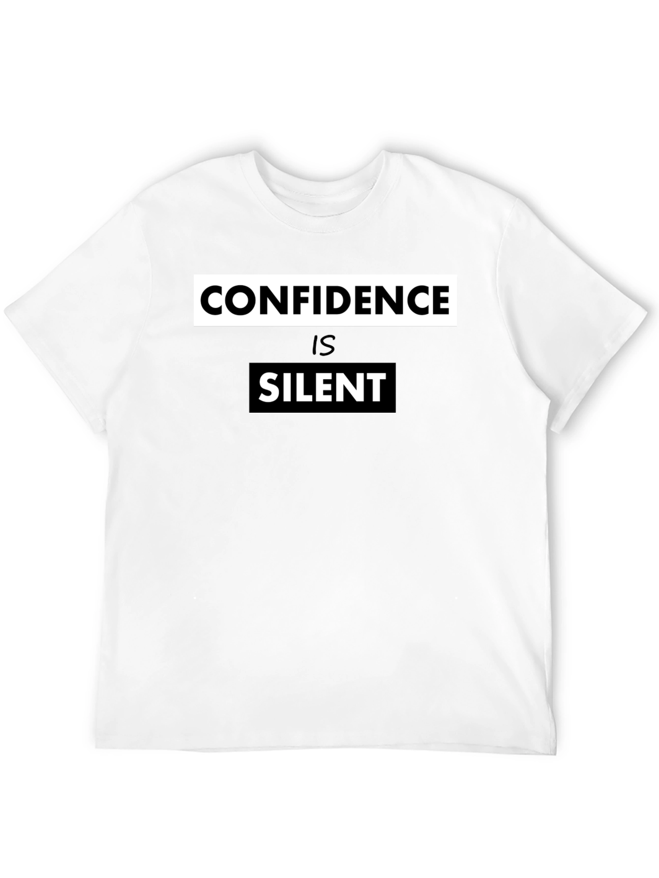 Confidence is Silent Graphic Tee