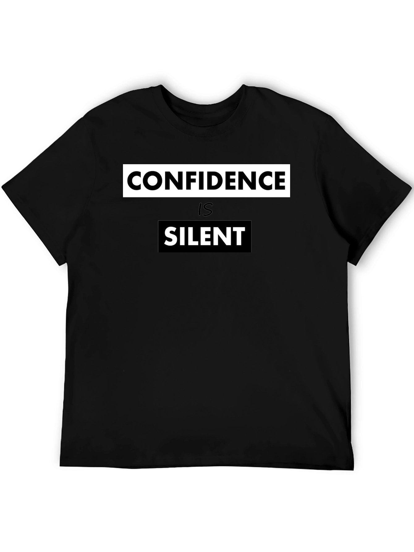 Confidence is Silent Graphic Tee