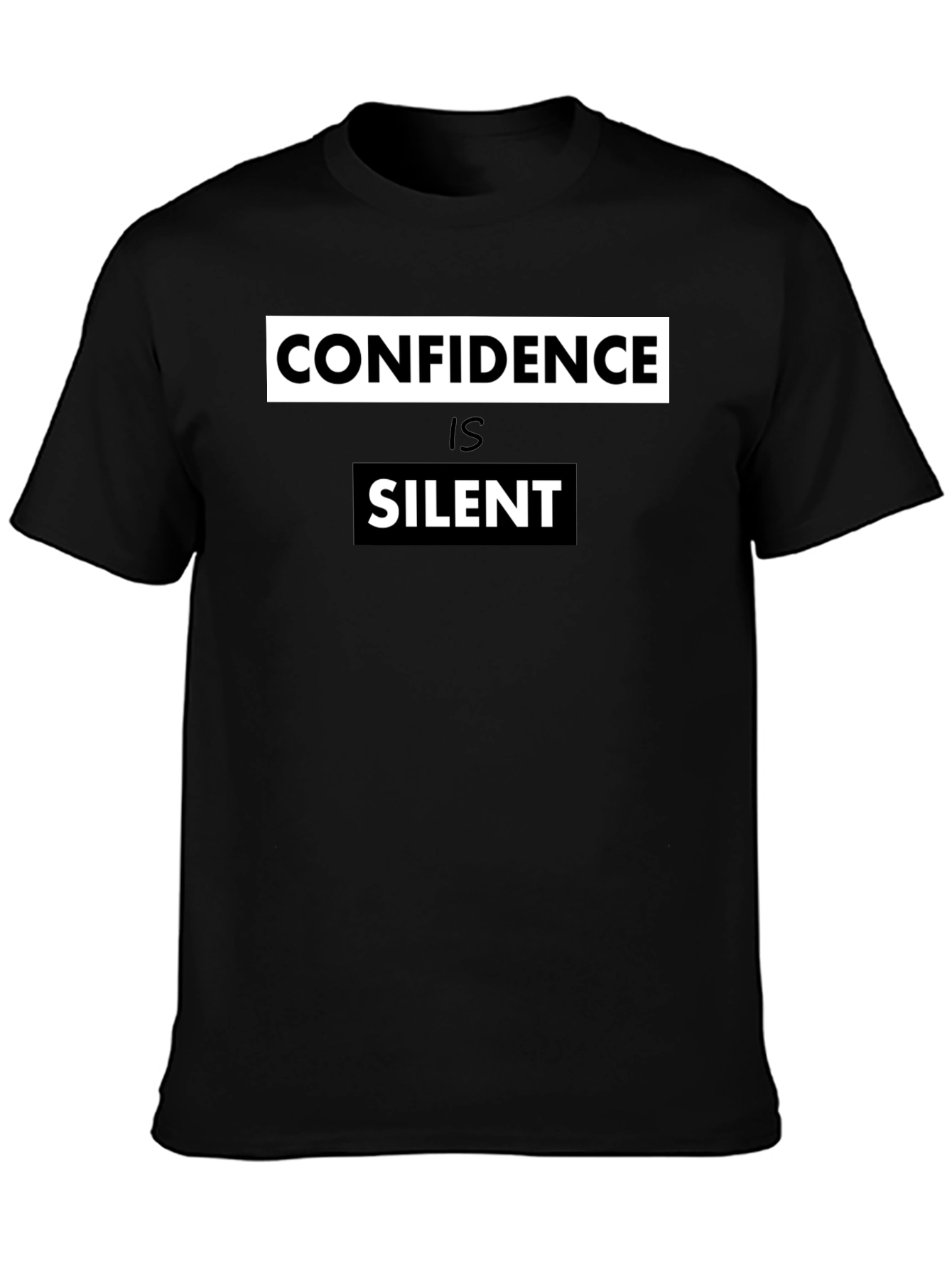 Confidence is Silent Graphic Tee