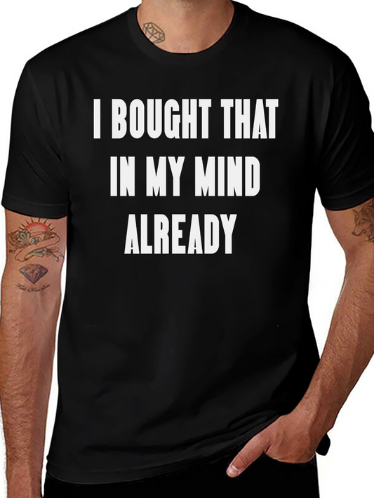 Funny I Bought That In My Mind Already Black T-Shirt