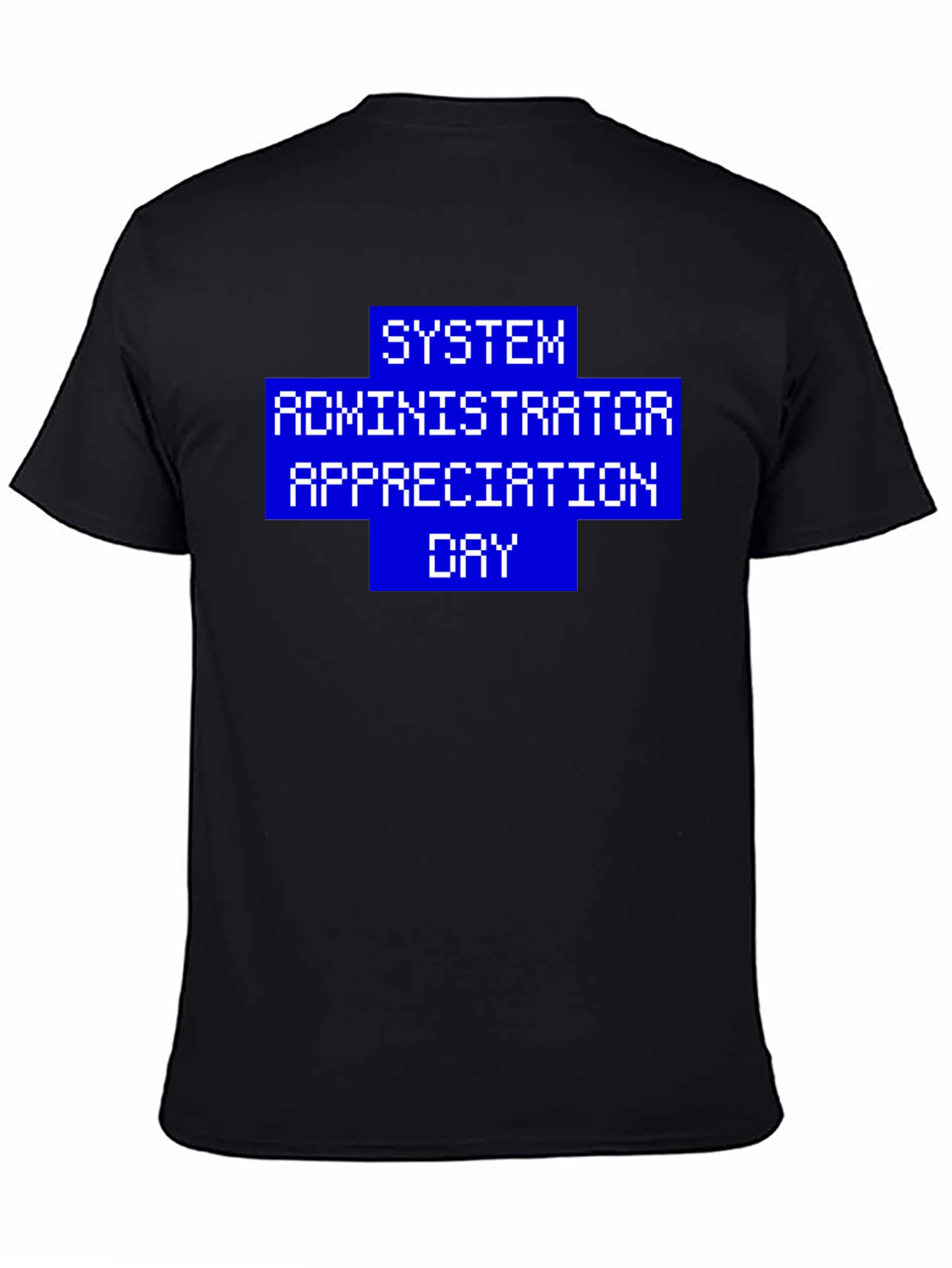 SysAdmin Appreciation Day Tee - Pixel Design