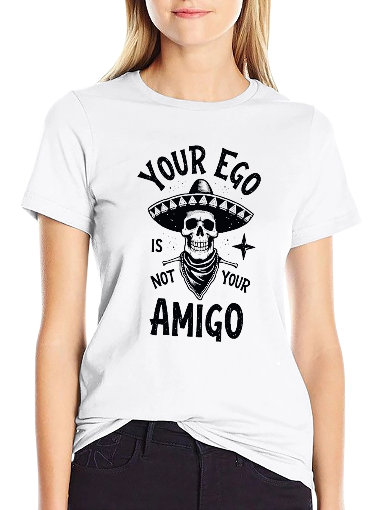 Your Ego Is Not Your Amigo T-Shirt